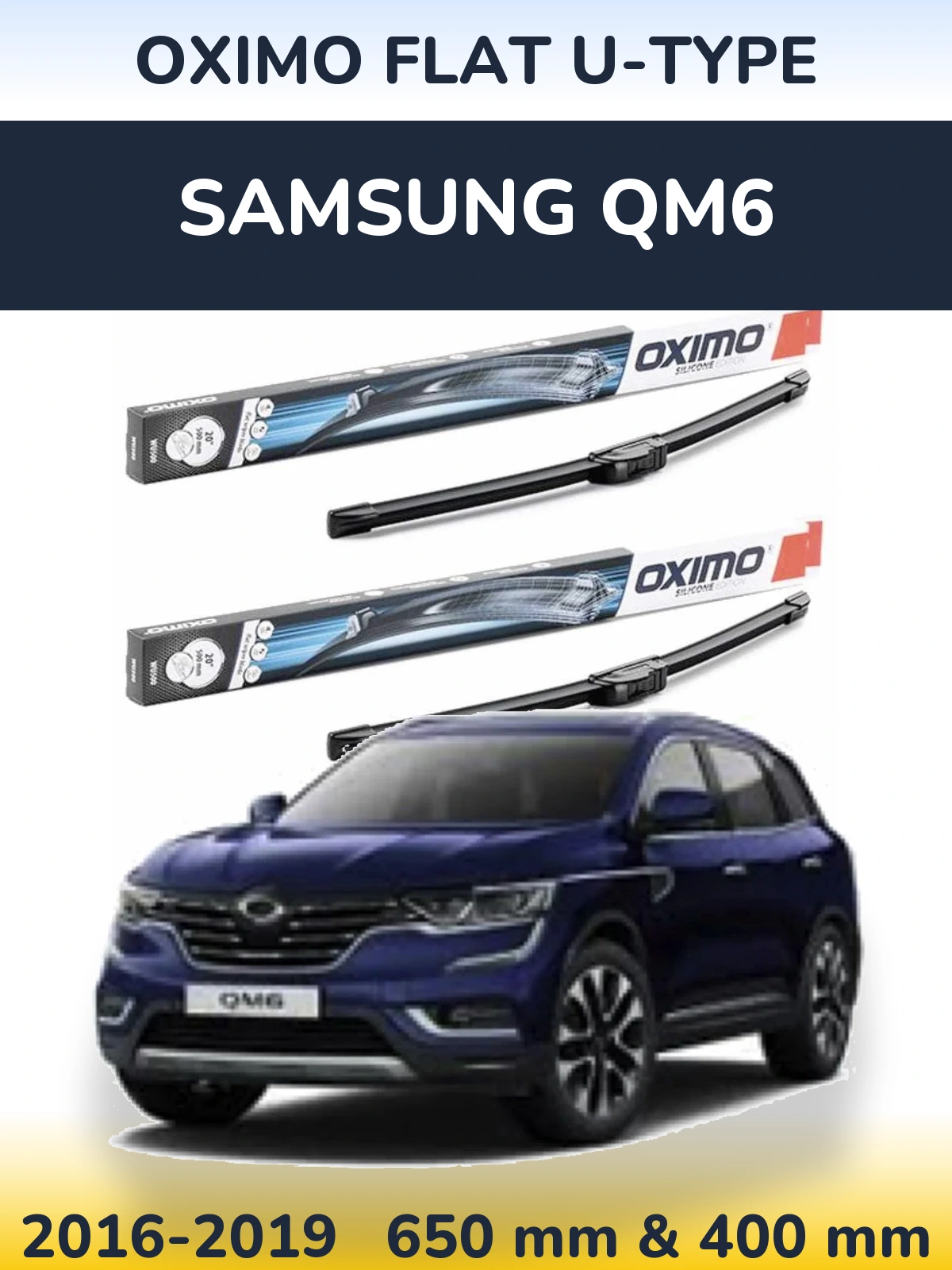 Front wiper blade set Oximo Flat U-type 650 & 400 mm for Samsung QM6 2016-2019