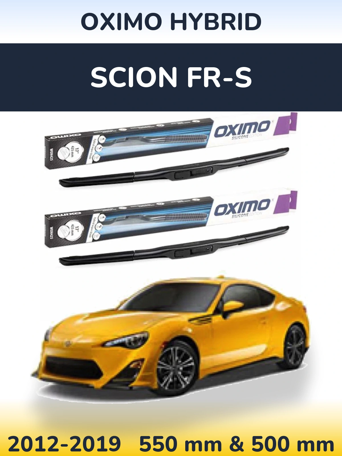 Front wiper blade set Oximo Hybrid 550 & 500 mm for Scion FR-S 2012-2019