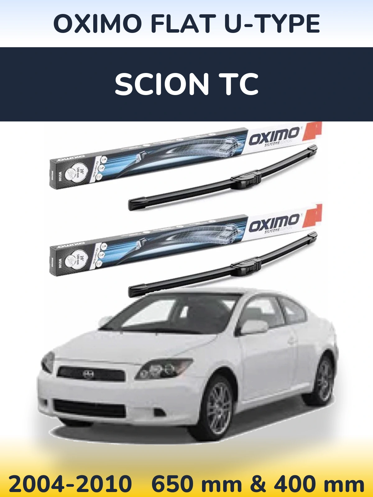 Komplet przednich wycieraczek Oximo Flat U-type 650 & 400 mm do Scion tC 2004-2010