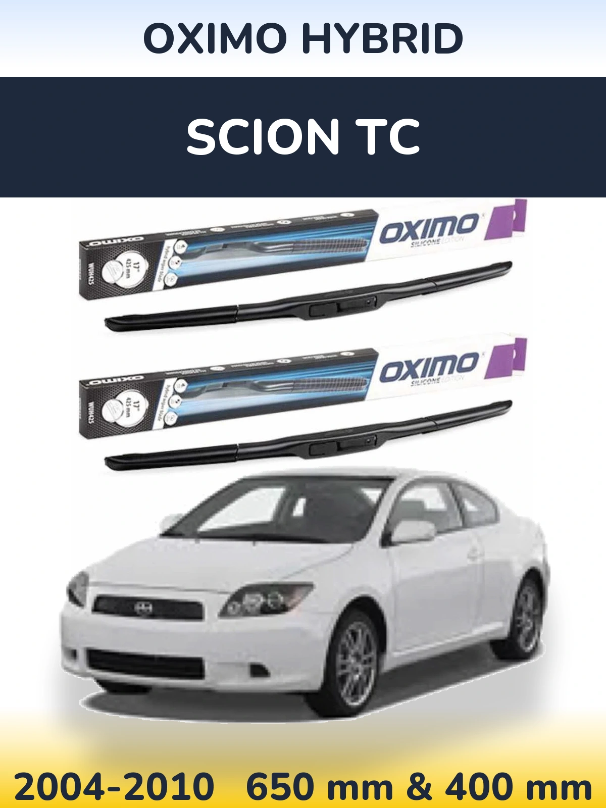 Front wiper blade set Oximo Hybrid 650 & 400 мм for Scion tC 2004-2010