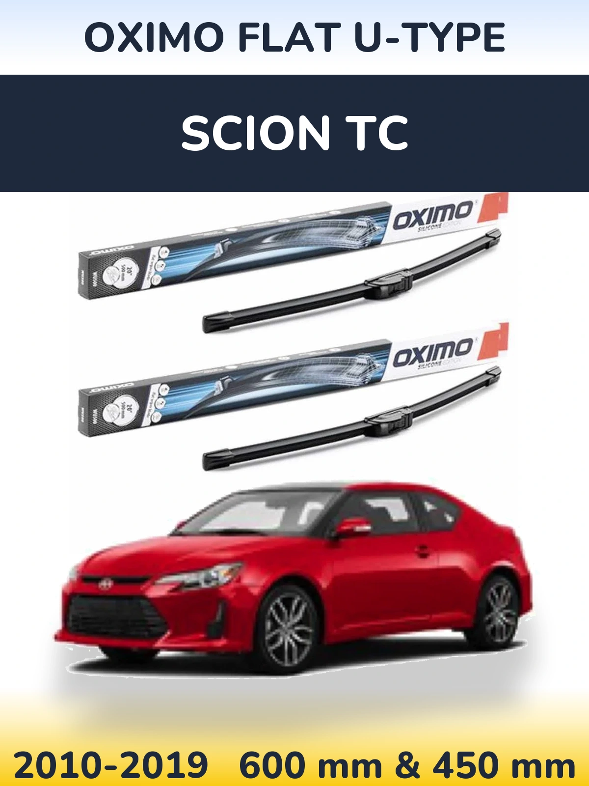 Front wiper blade set Oximo Flat U-type 600 & 450 mm for Scion tC 2010-2019