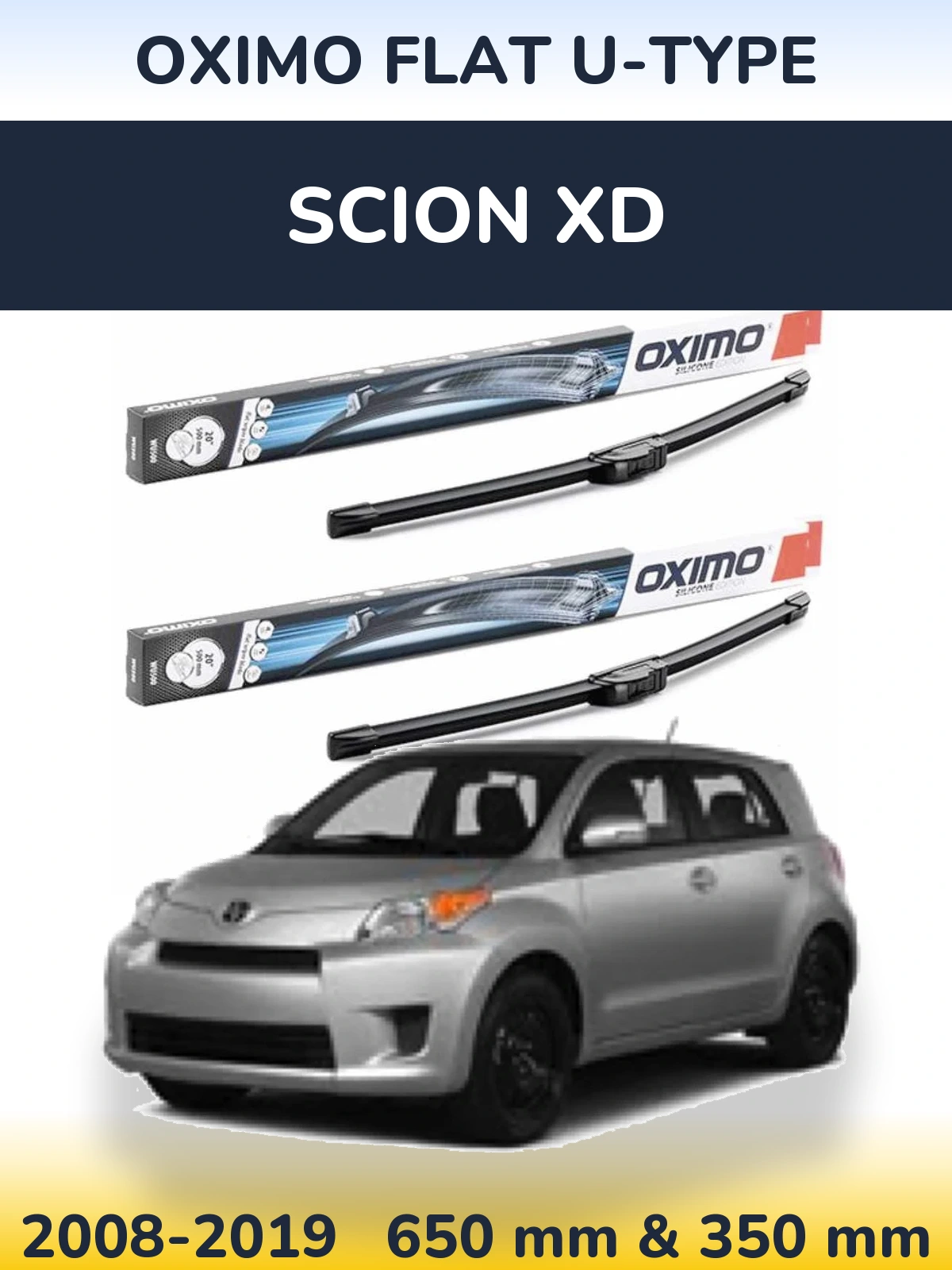 Front wiper blade set Oximo Flat U-type 650 & 350 mm for Scion xD 2008-2019