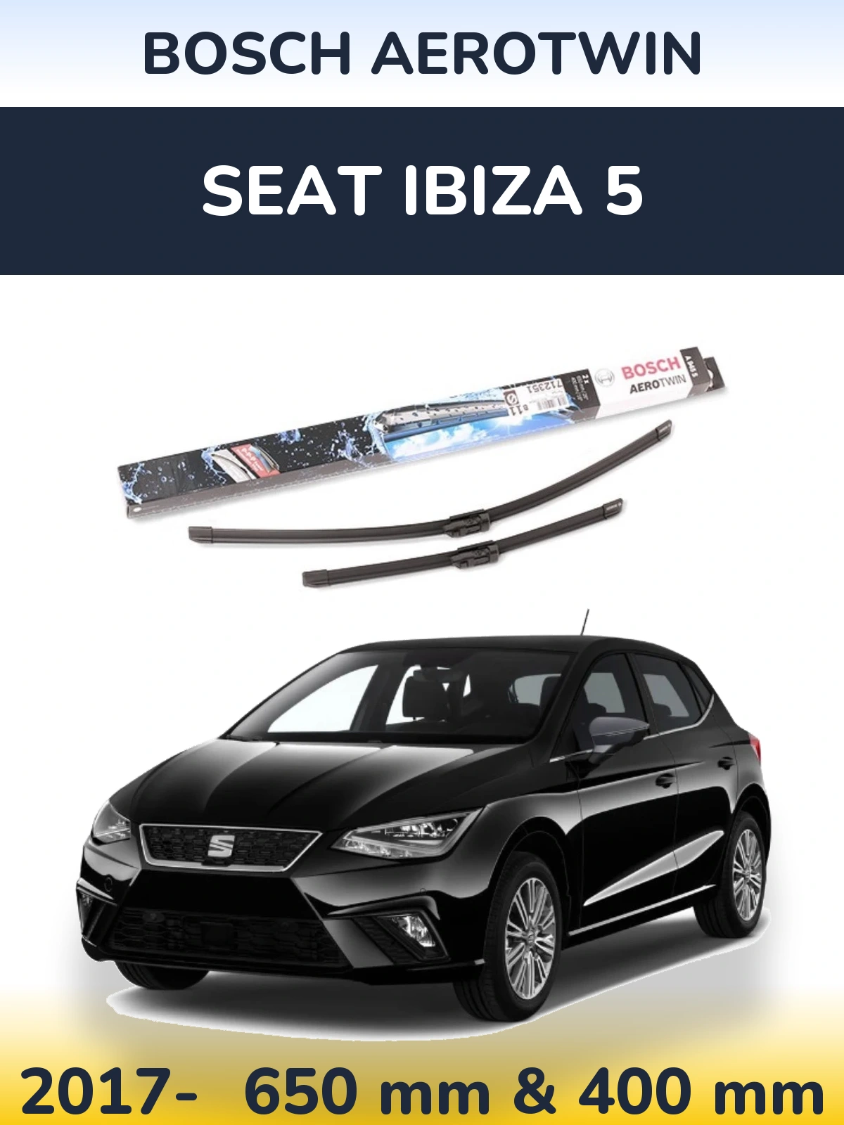 Front wiper blade set BOSCH AeroTwin 650 & 400 mm for SEAT Ibiza 5 2017-2026