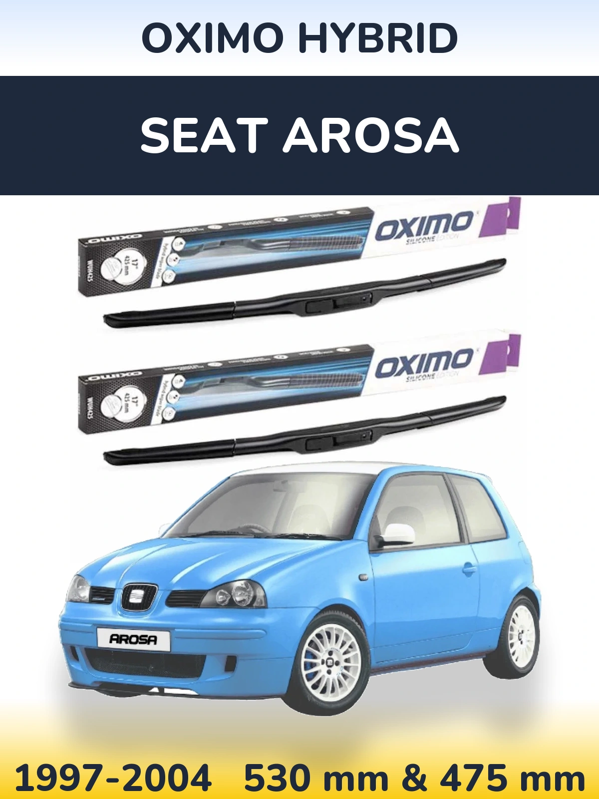 Front wiper blade set Oximo Hybrid 530 & 475 мм for SEAT Arosa 1997-2004