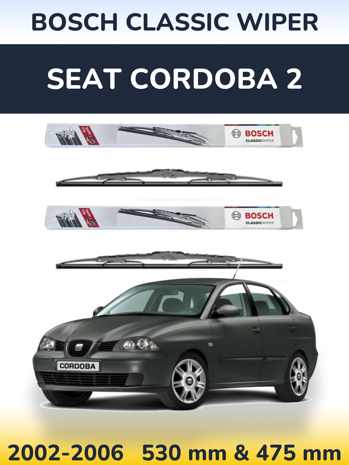 Front wiper blade set BOSCH Classic Wiper 530 & 475 мм for SEAT Cordoba 2 2002-2006