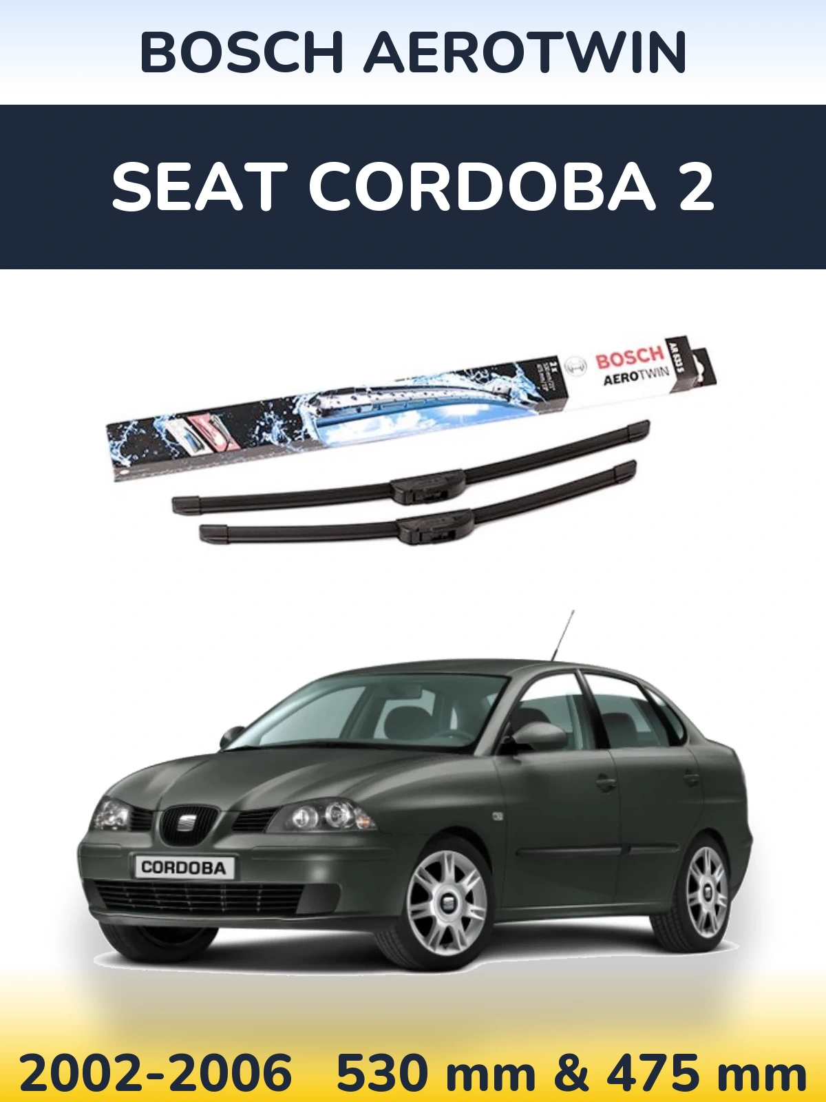 Комплект передних дворников BOSCH AeroTwin 530 & 475 мм для SEAT Cordoba 2 2002-2006