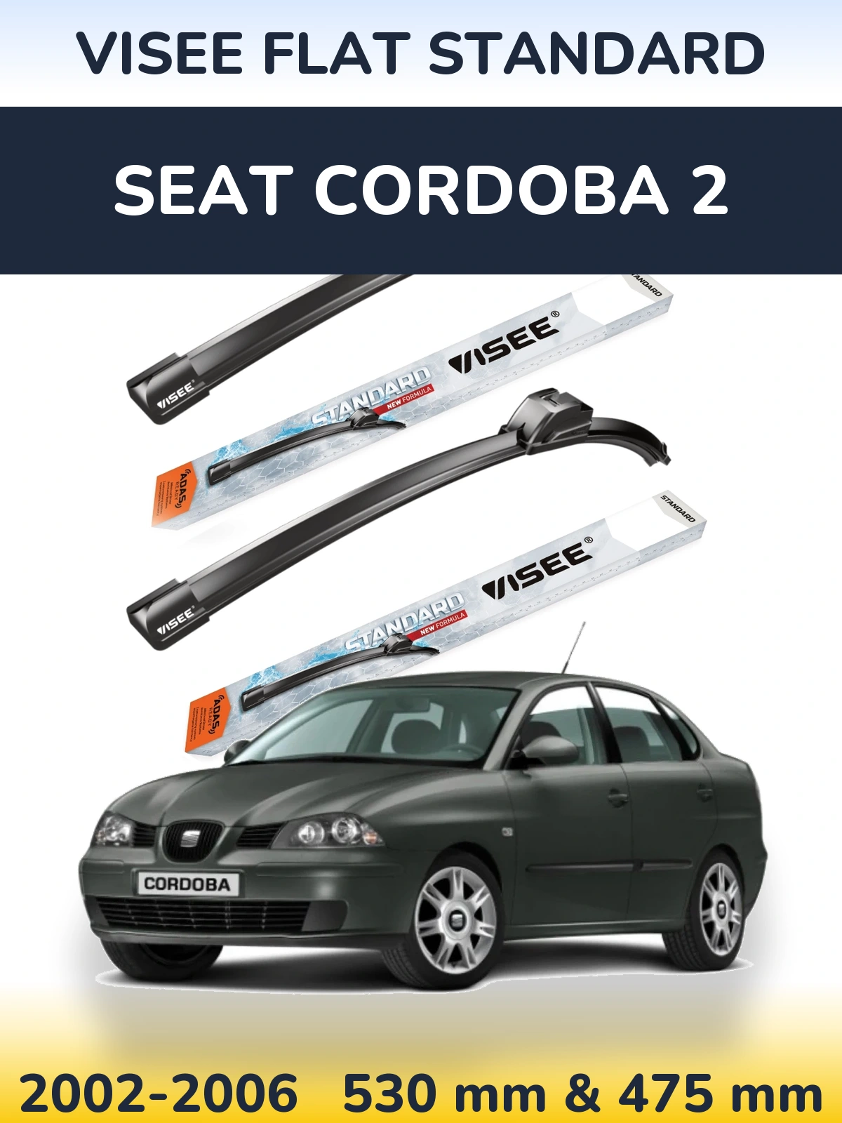 Front wiper blade set VISEE FLAT STANDARD 530 & 475 мм for SEAT Cordoba 2 2002-2006