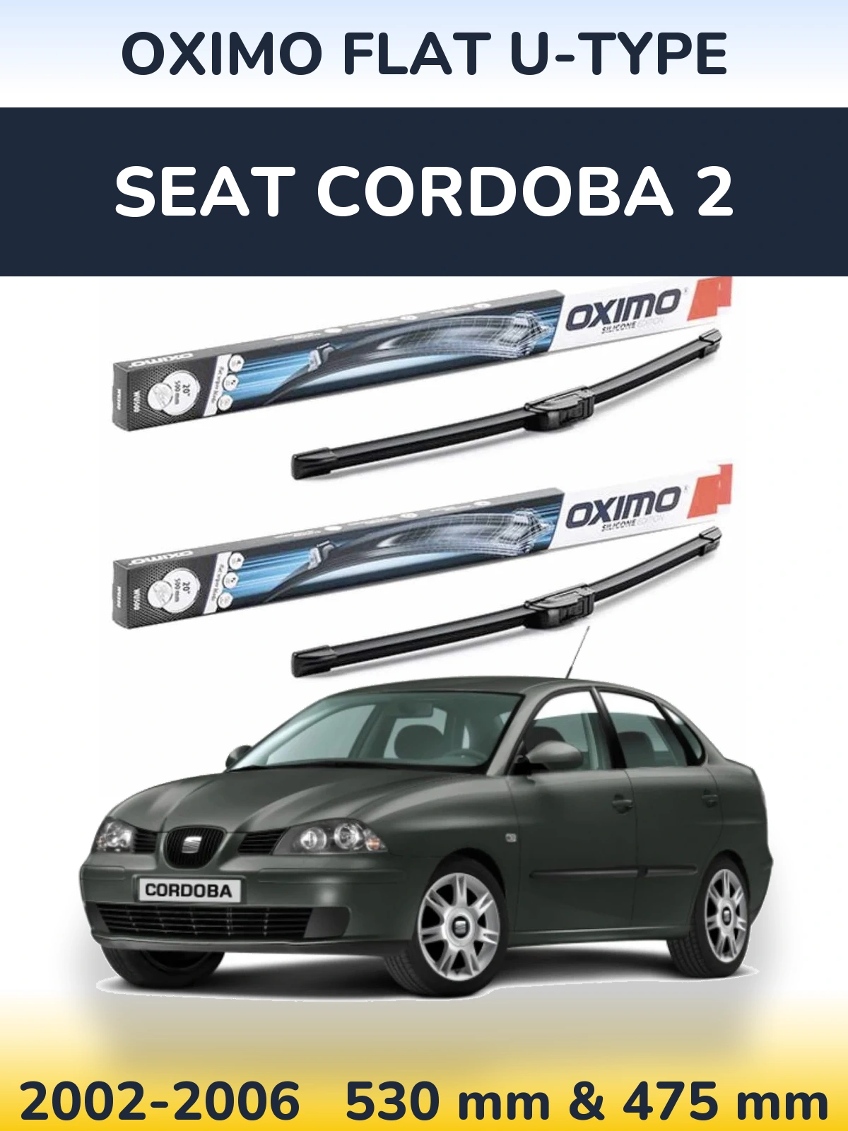 Комплект передніх щіток Oximo Flat U-type 530 & 475 мм для SEAT Cordoba 2 2002-2006