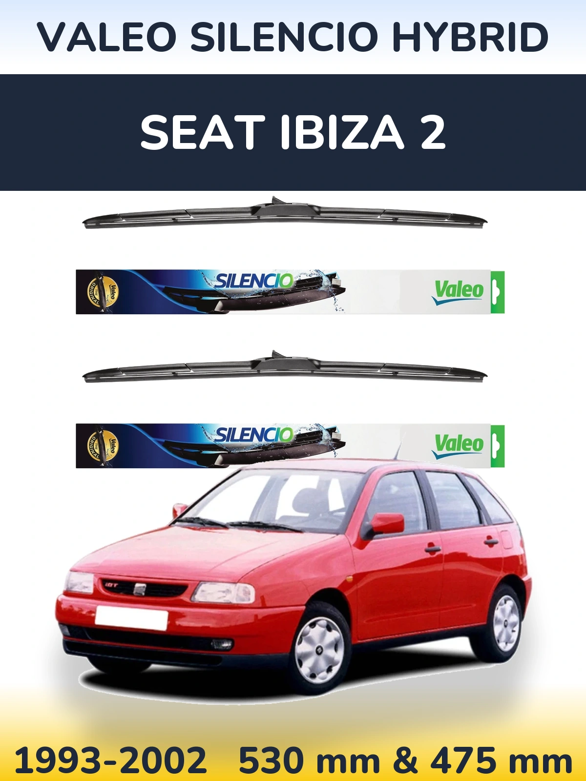 Комплект передніх щіток Valeo Silencio Hybrid 530 & 475 мм для SEAT Ibiza 2 1993-2002