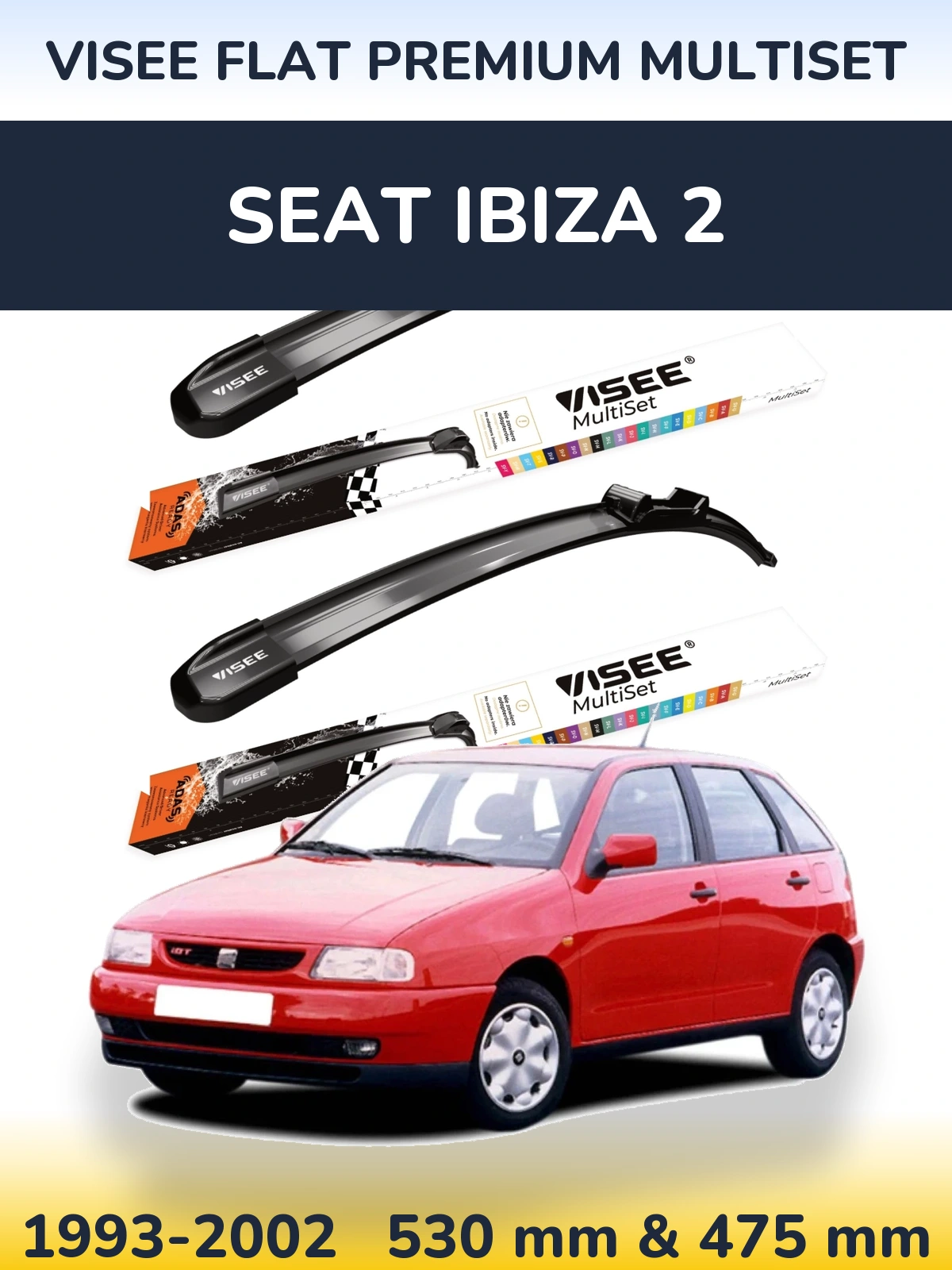 Комплект передніх щіток VISEE FLAT PREMIUM MultiSet 530 & 475 мм для SEAT Ibiza 2 1993-2002