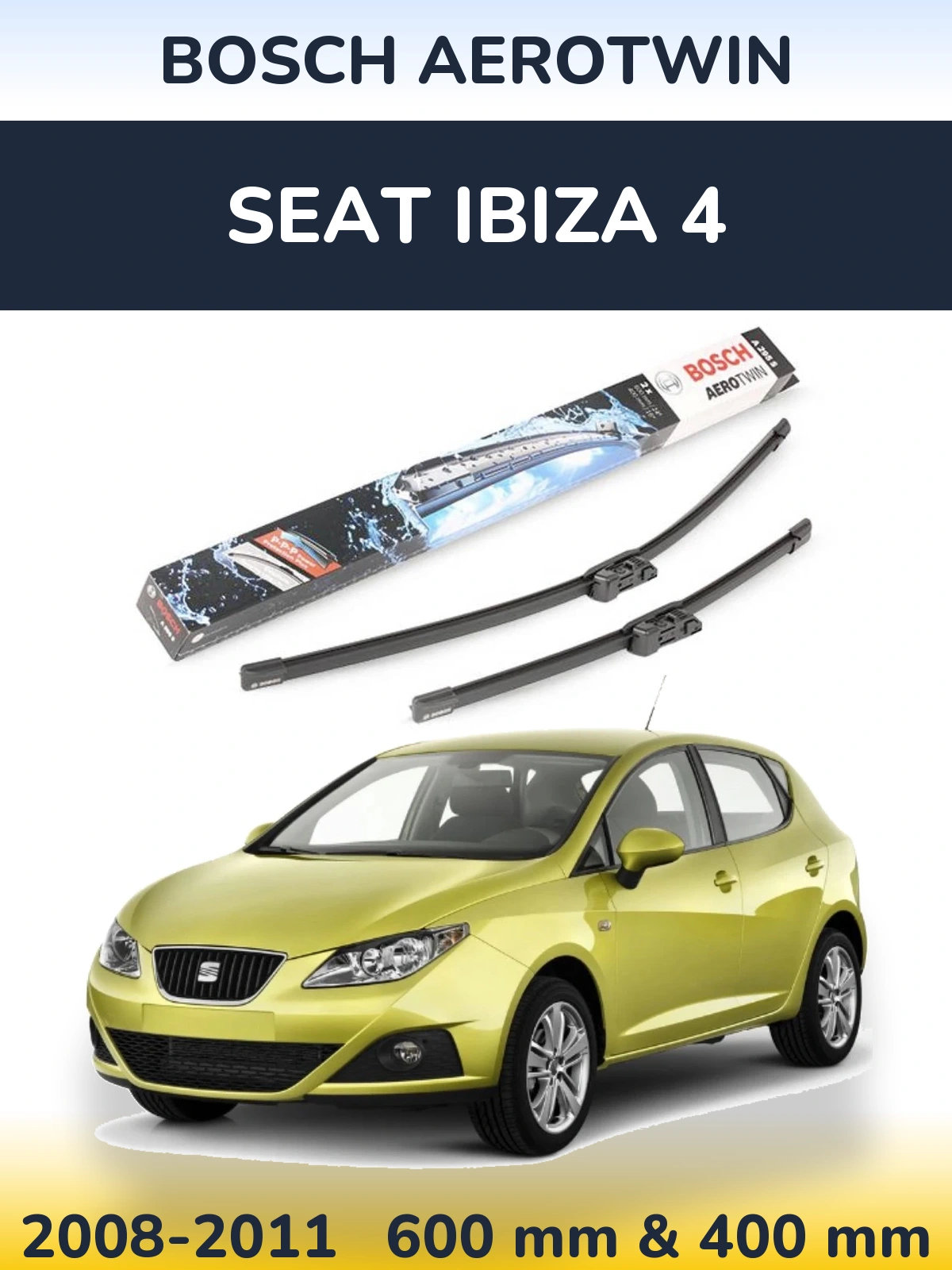 Front wiper blade set BOSCH AeroTwin 600 & 400 мм for SEAT Ibiza 4 2008-2011