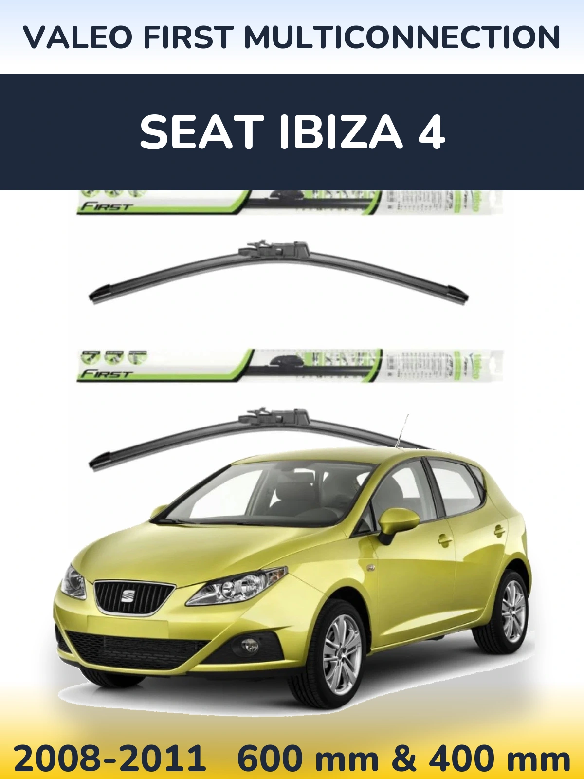 Komplet przednich wycieraczek Valeo First MultiConnection 600 & 400 mm do SEAT Ibiza 4 2008-2011