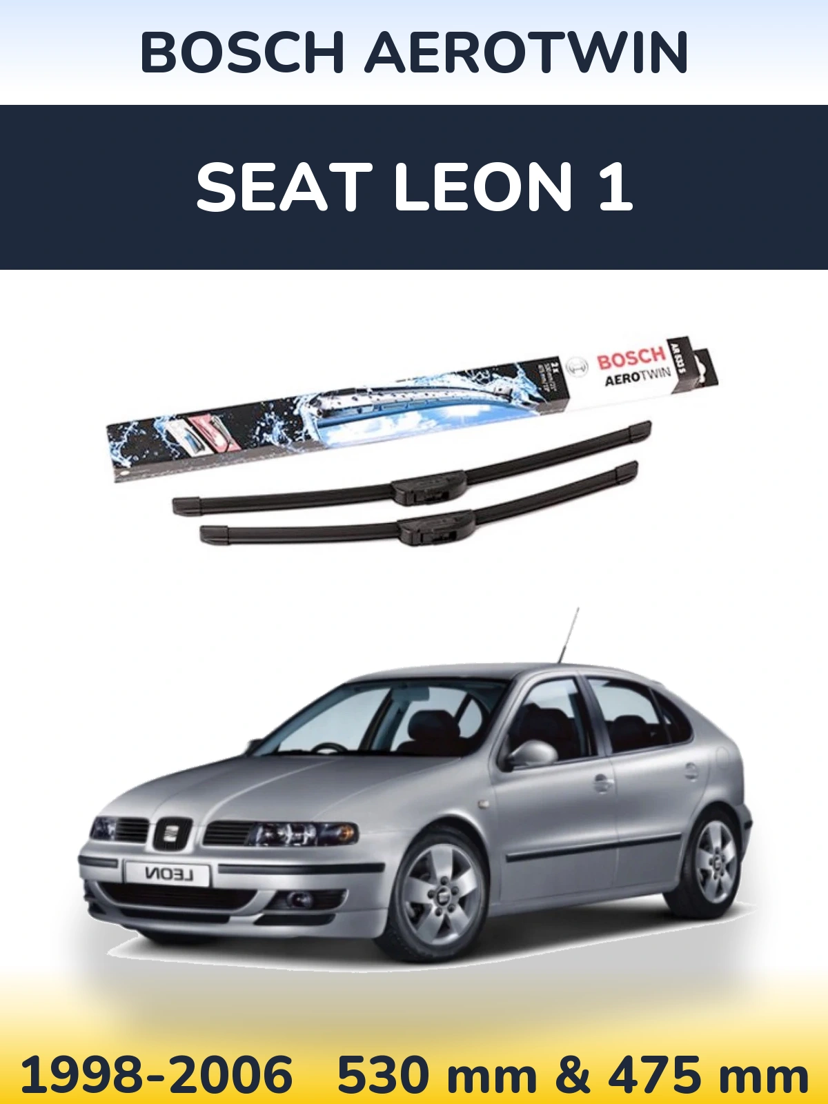 Front wiper blade set BOSCH AeroTwin 530 & 475 мм for SEAT Leon 1 1998-2006