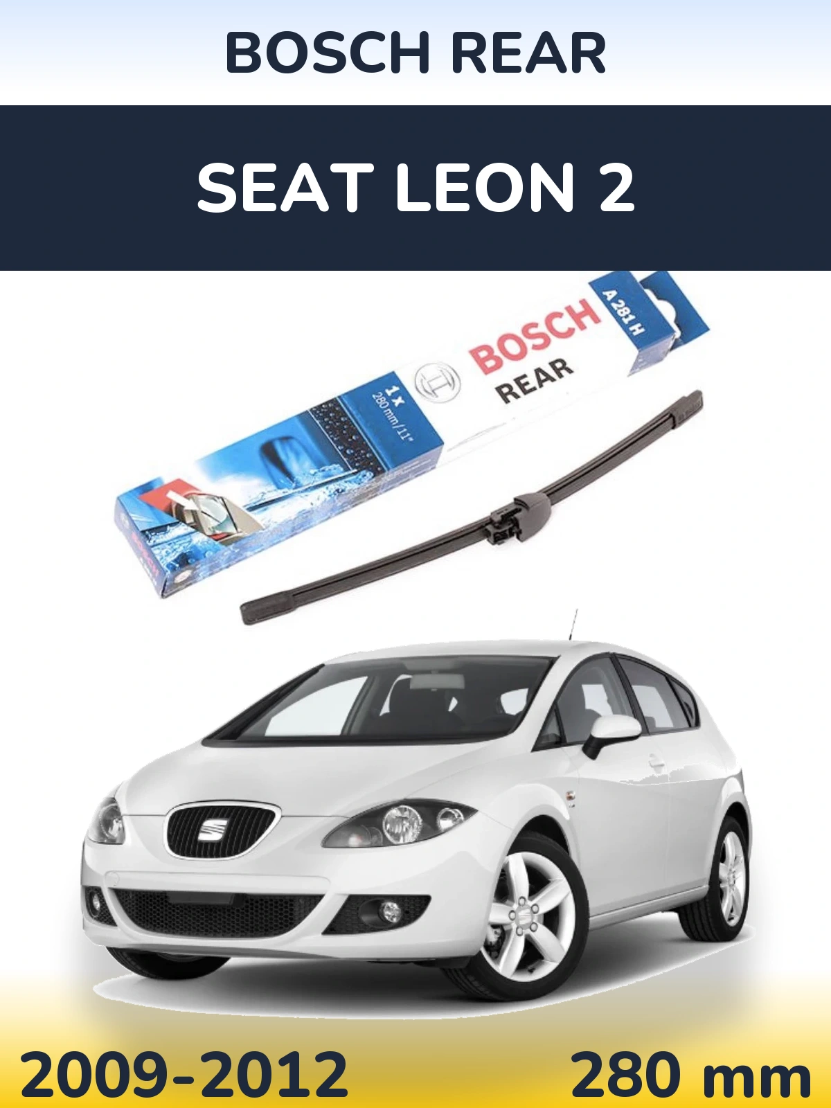 Tylna wycieraczka BOSCH Rear 280 mm do SEAT Leon 2 2009-2012