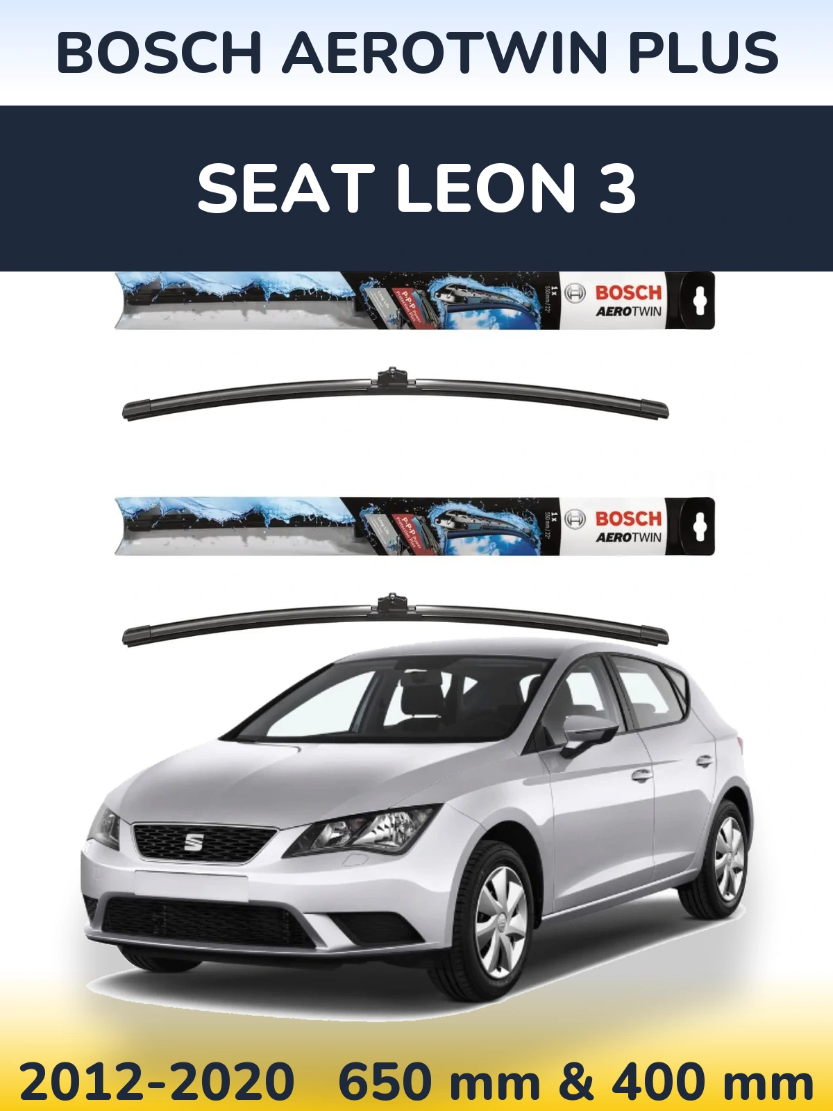 Front wiper blade set BOSCH AeroTwin Plus 650 & 400 mm for SEAT Leon 3 2012-2020