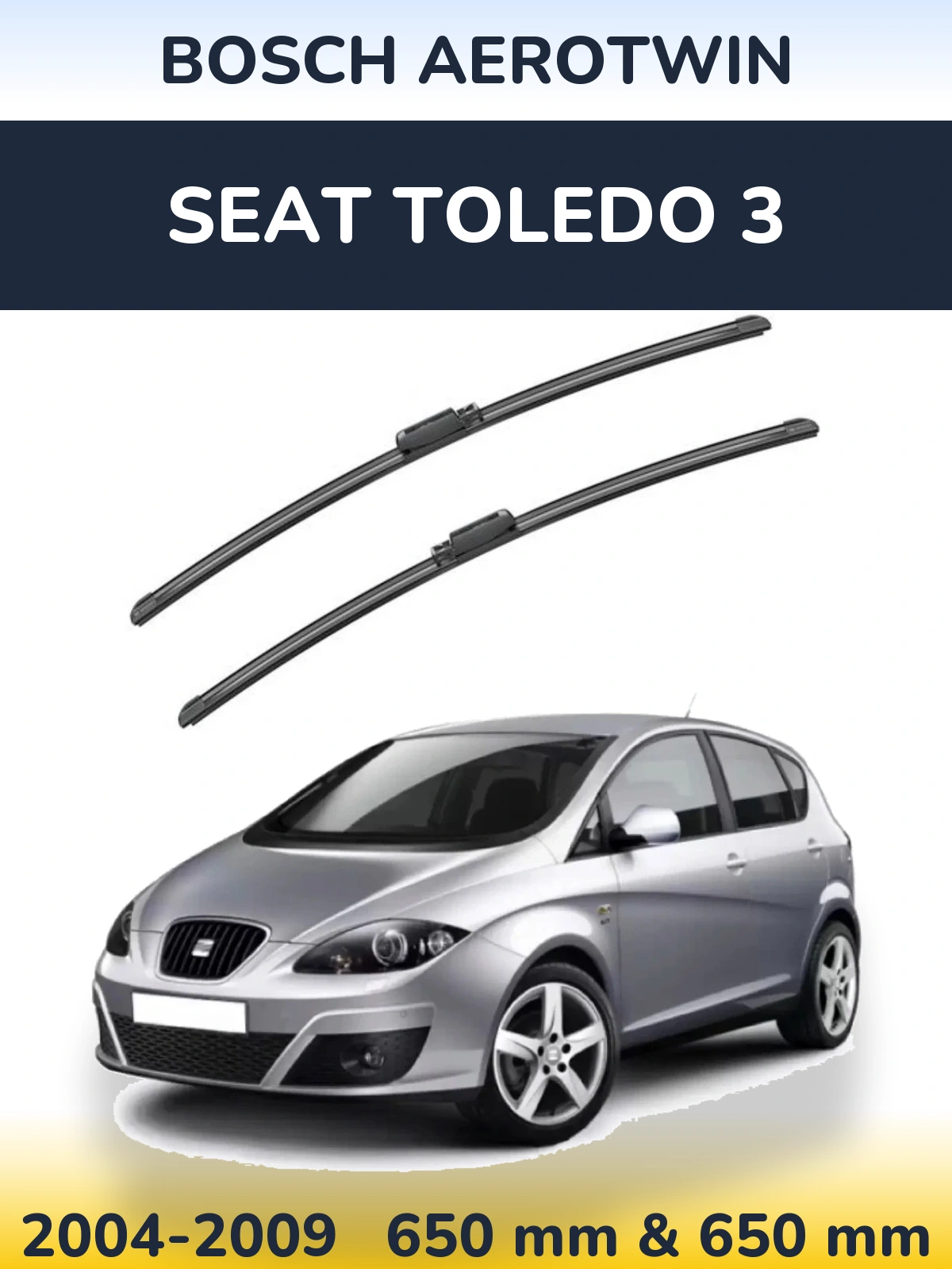 Front wiper blade set BOSCH AeroTwin 650 & 650 mm for SEAT Toledo 3 2004-2009