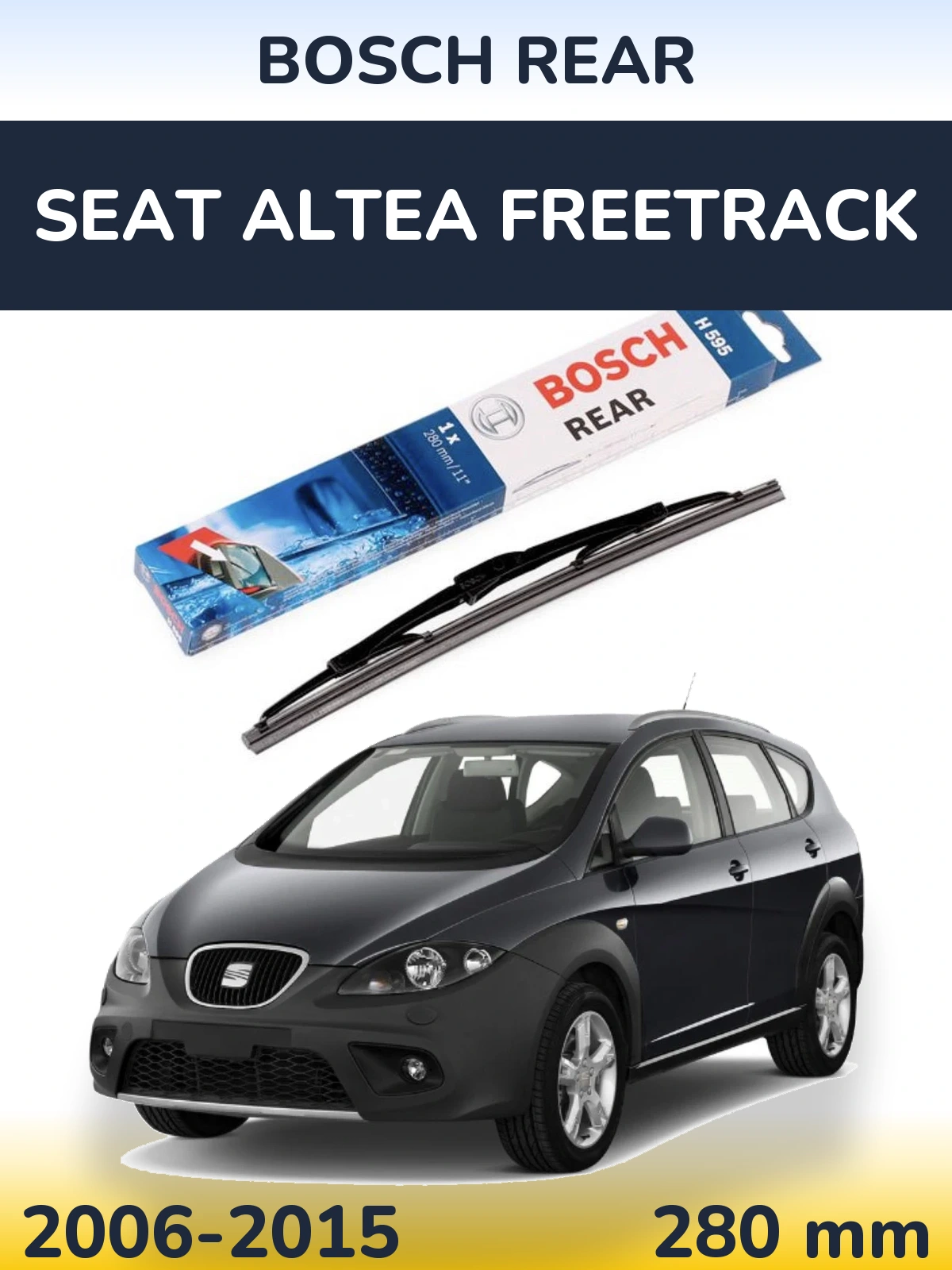 Rear wiper blade BOSCH Rear 280 mm for SEAT Altea Freetrack 2006-2015