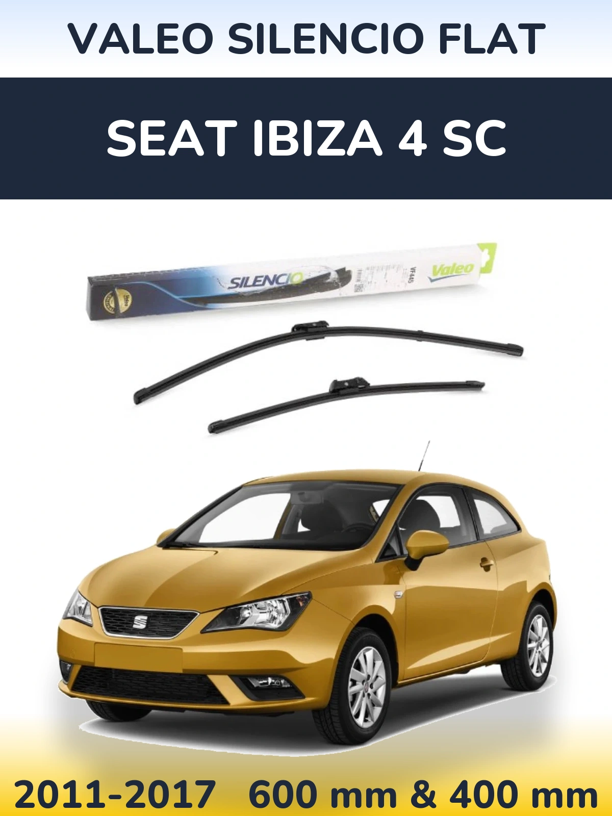 Komplet przednich wycieraczek Valeo Silencio Flat 600 & 400 mm do SEAT Ibiza 4 SC 2011-2017