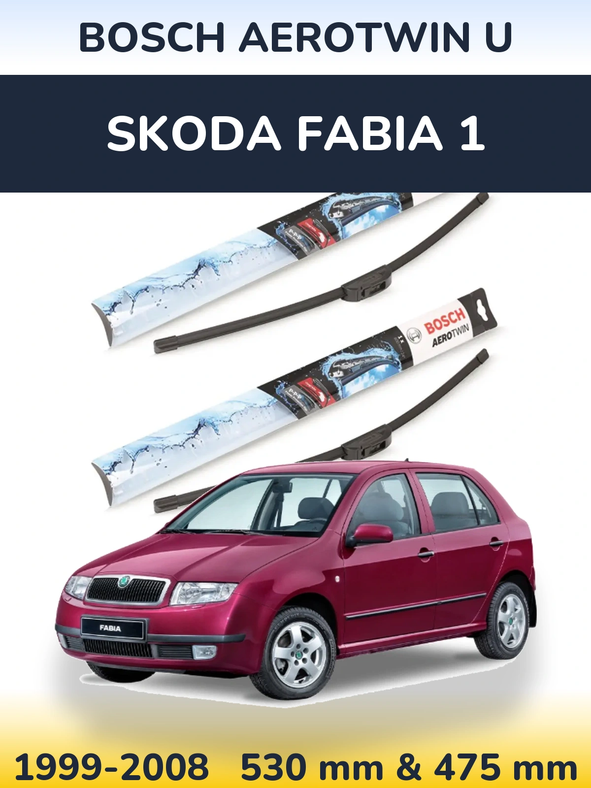 Комплект передних дворников BOSCH AeroTwin U 530 & 475 мм для Skoda Fabia 1 1999-2008