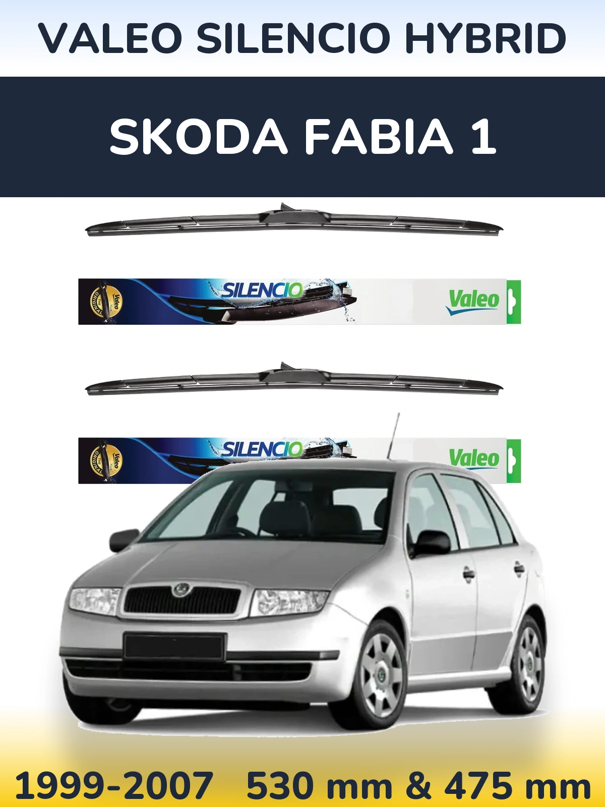 Комплект передніх щіток Valeo Silencio Hybrid 530 & 475 мм для Skoda Fabia 1 1999-2007