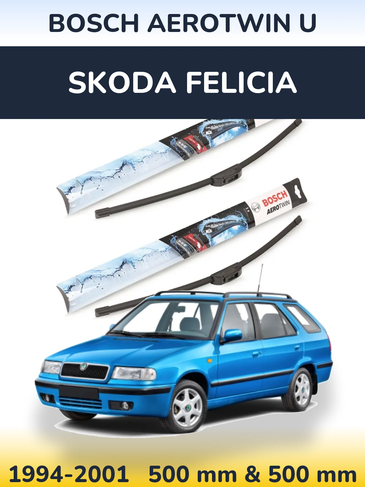 Komplet przednich wycieraczek BOSCH AeroTwin U 500 & 500 mm do Skoda Felicia 1994-2001