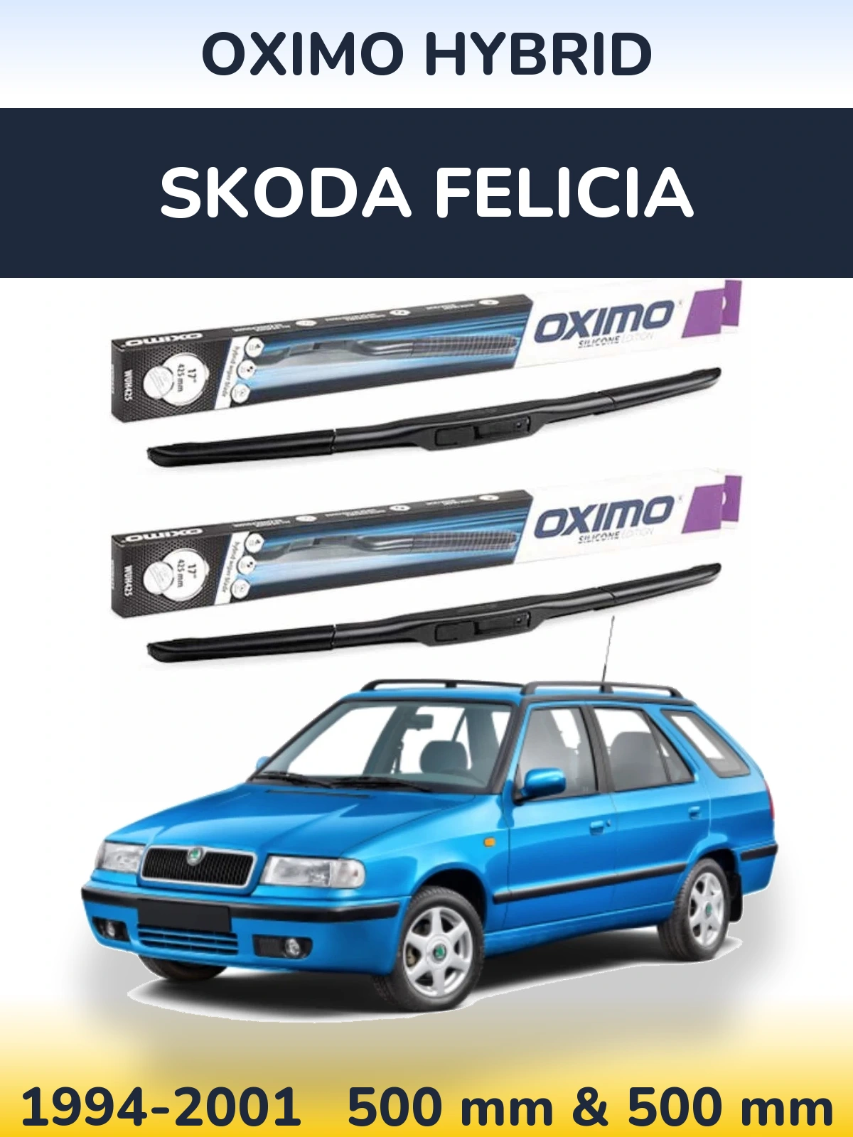 Komplet przednich wycieraczek Oximo Hybrid 500 & 500 mm do Skoda Felicia 1994-2001