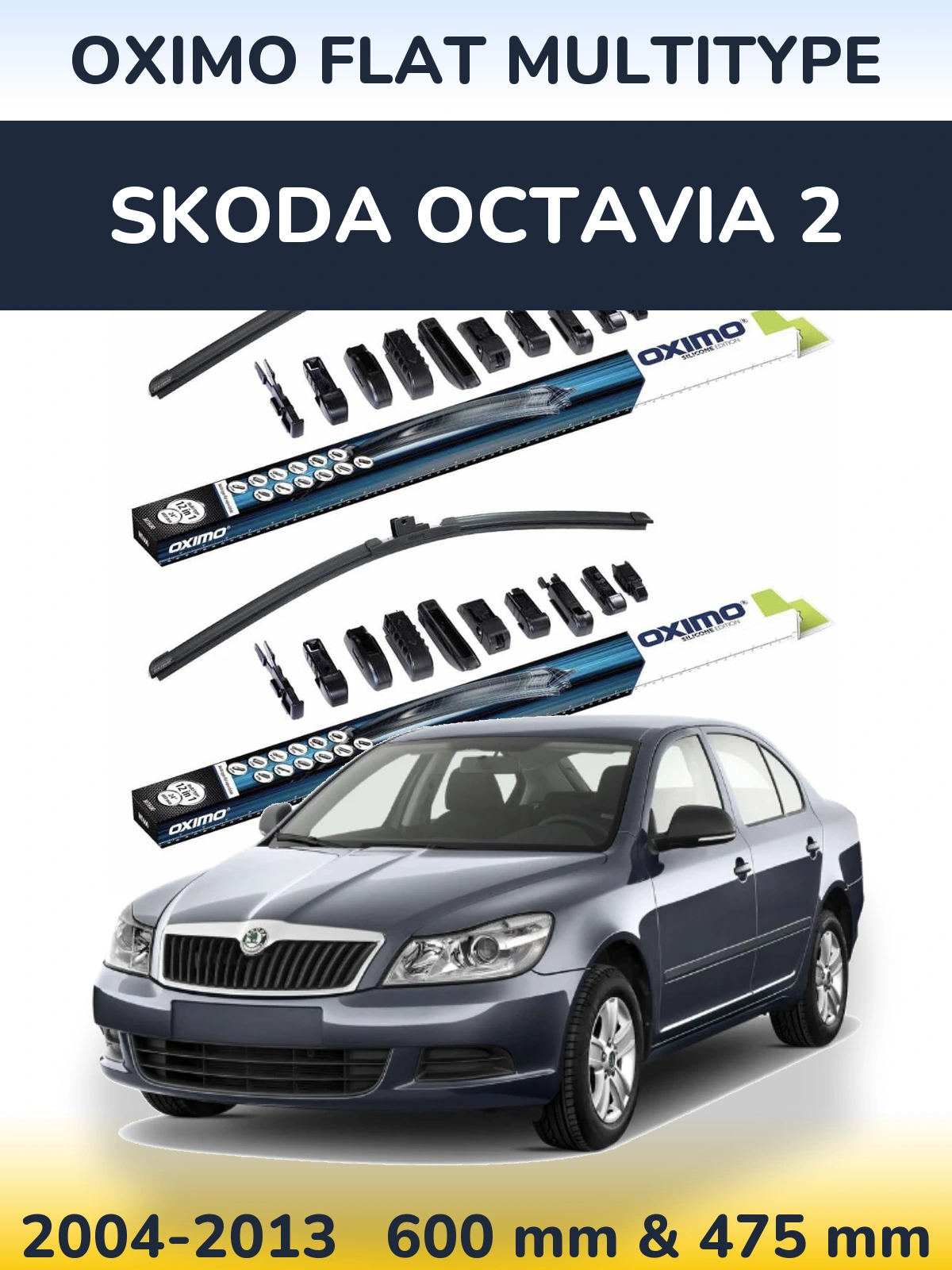 Komplet przednich wycieraczek Oximo Flat MultiType 600 & 475 mm do Skoda Octavia 2 2004-2013