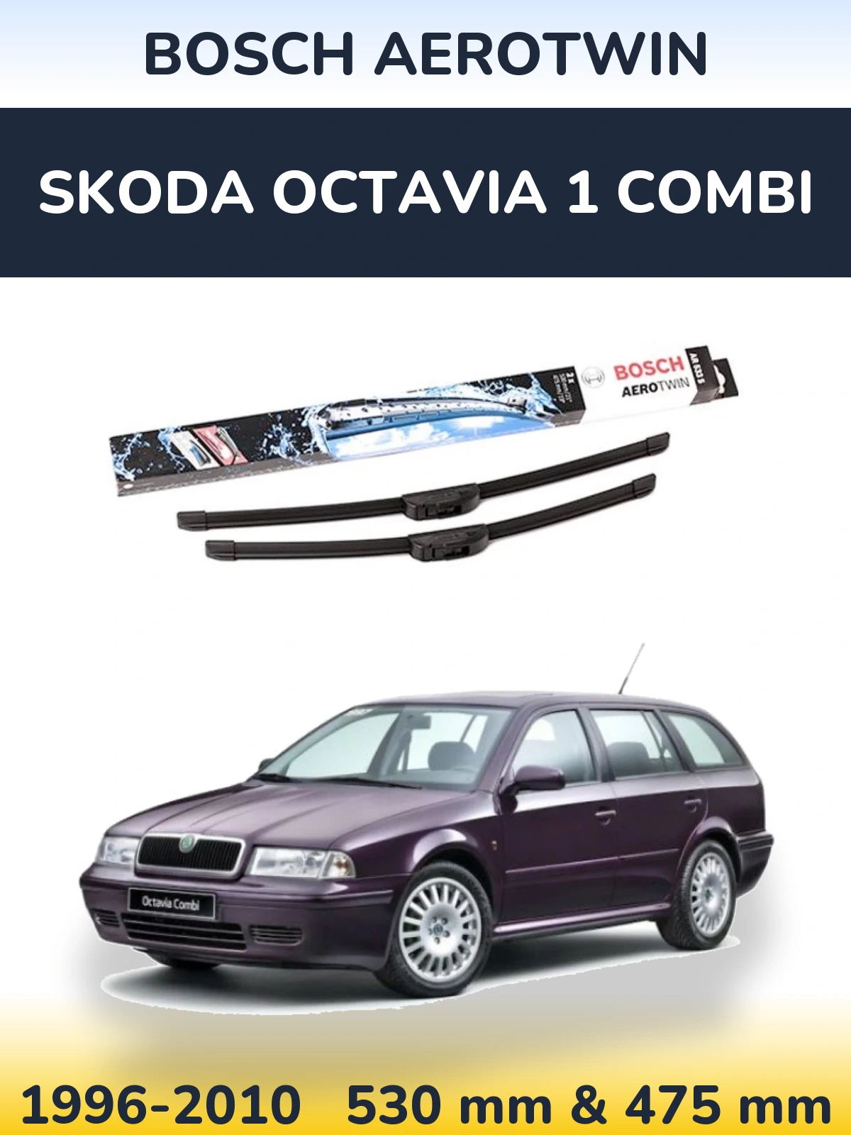 Komplet przednich wycieraczek BOSCH AeroTwin 530 & 475 mm do Skoda Octavia 1 Combi 1996-2010