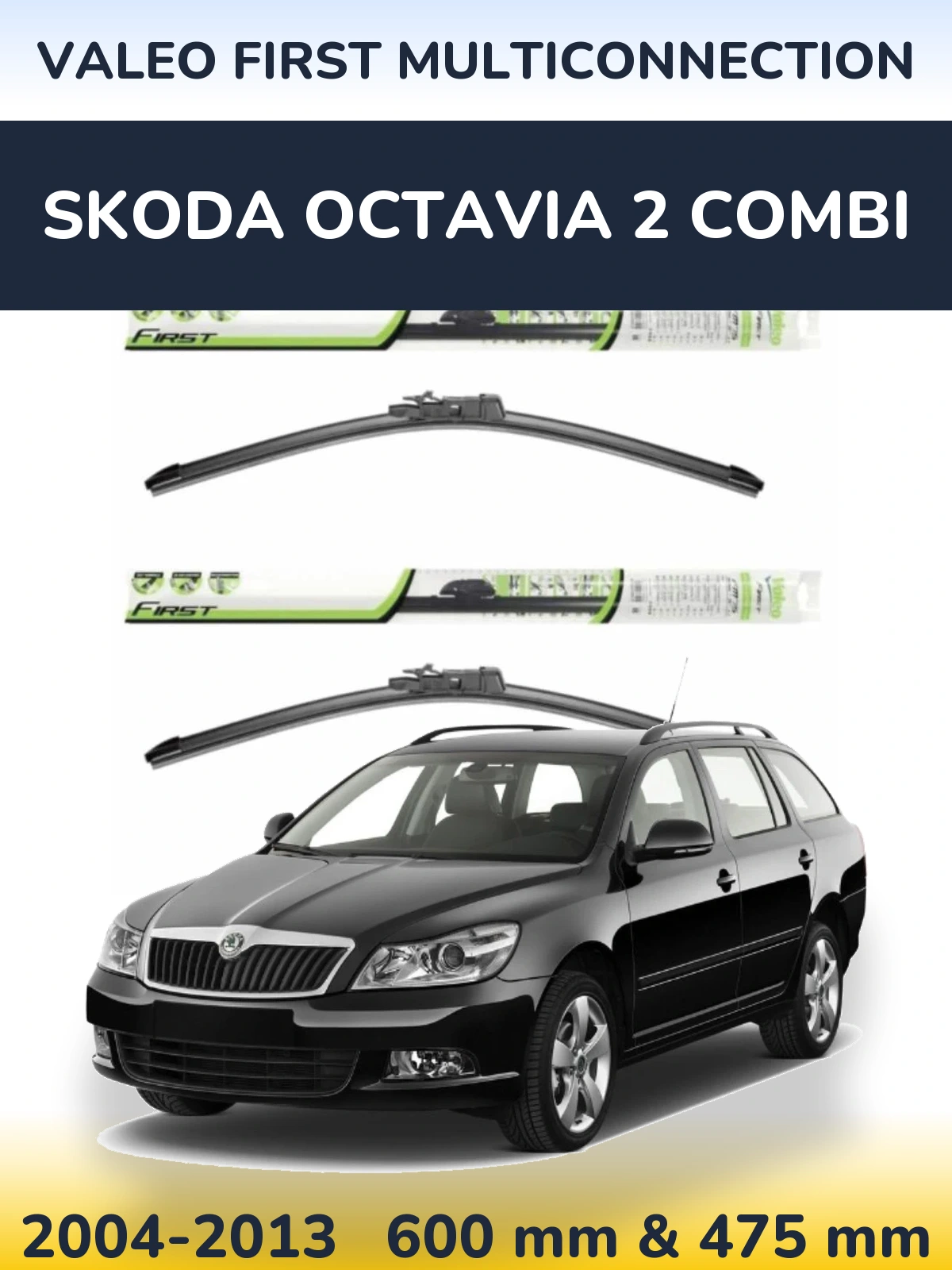 Комплект передних дворников Valeo First MultiConnection 600 & 475 мм для Skoda Octavia 2 Combi 2004-2013