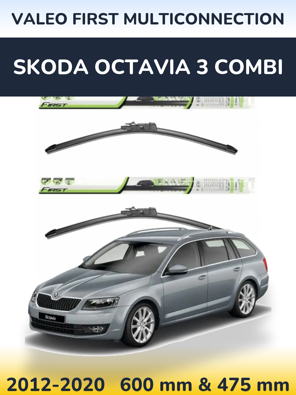 Front wiper blade set Valeo First MultiConnection 600 & 475 мм for Skoda Octavia 3 Combi 2012-2020