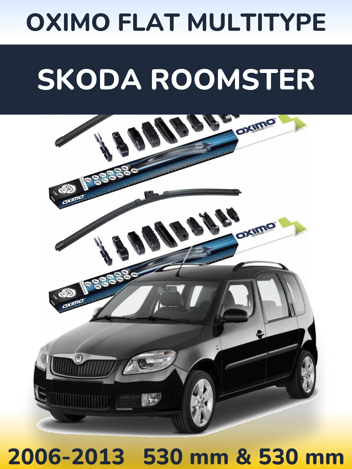 Front wiper blade set Oximo Flat MultiTypee 530 & 530 мм for Skoda Roomster 2006-2013