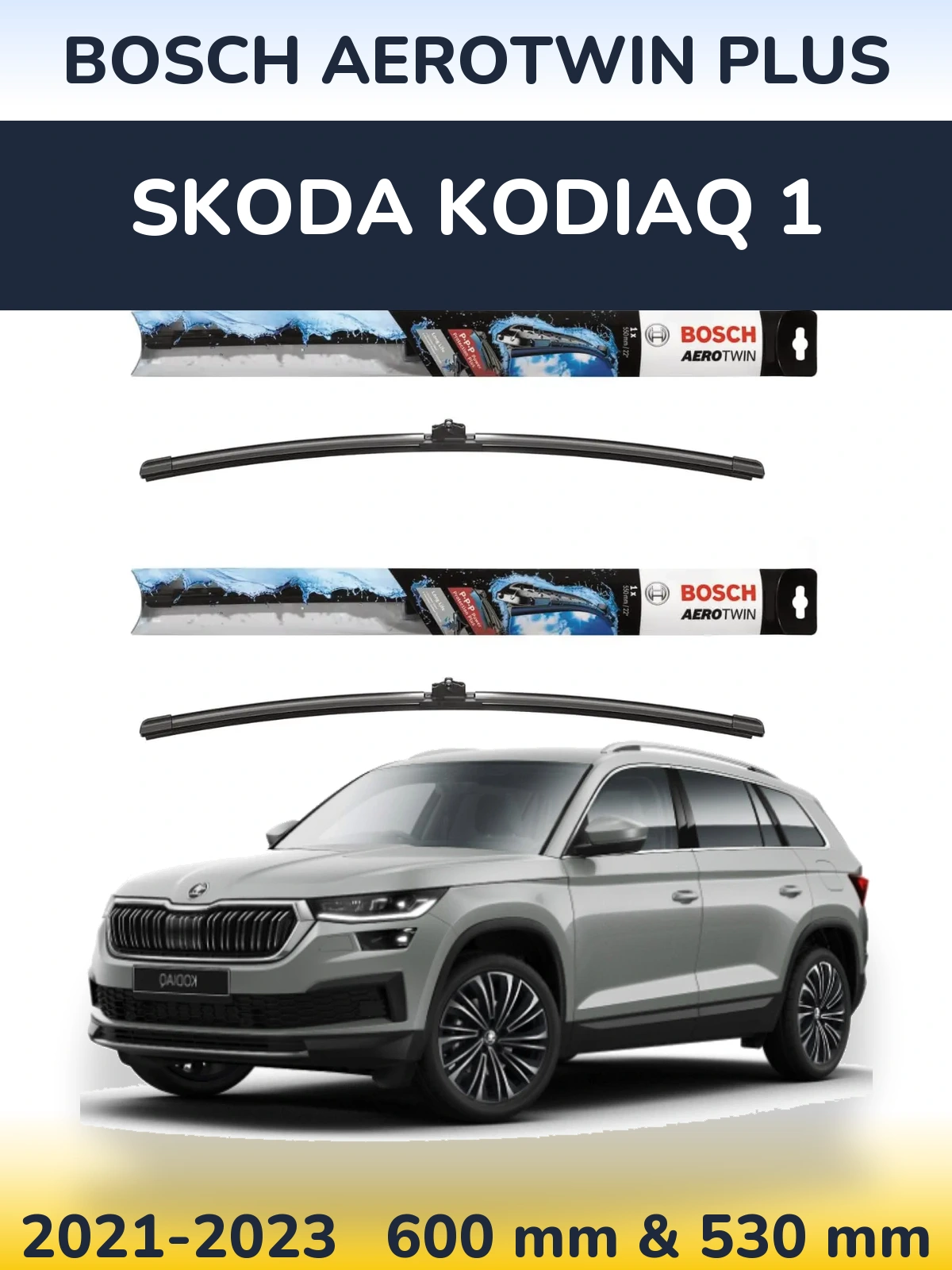 Komplet przednich wycieraczek BOSCH AeroTwin Plus 600 & 530 mm do Skoda Kodiaq 1 2021-2023