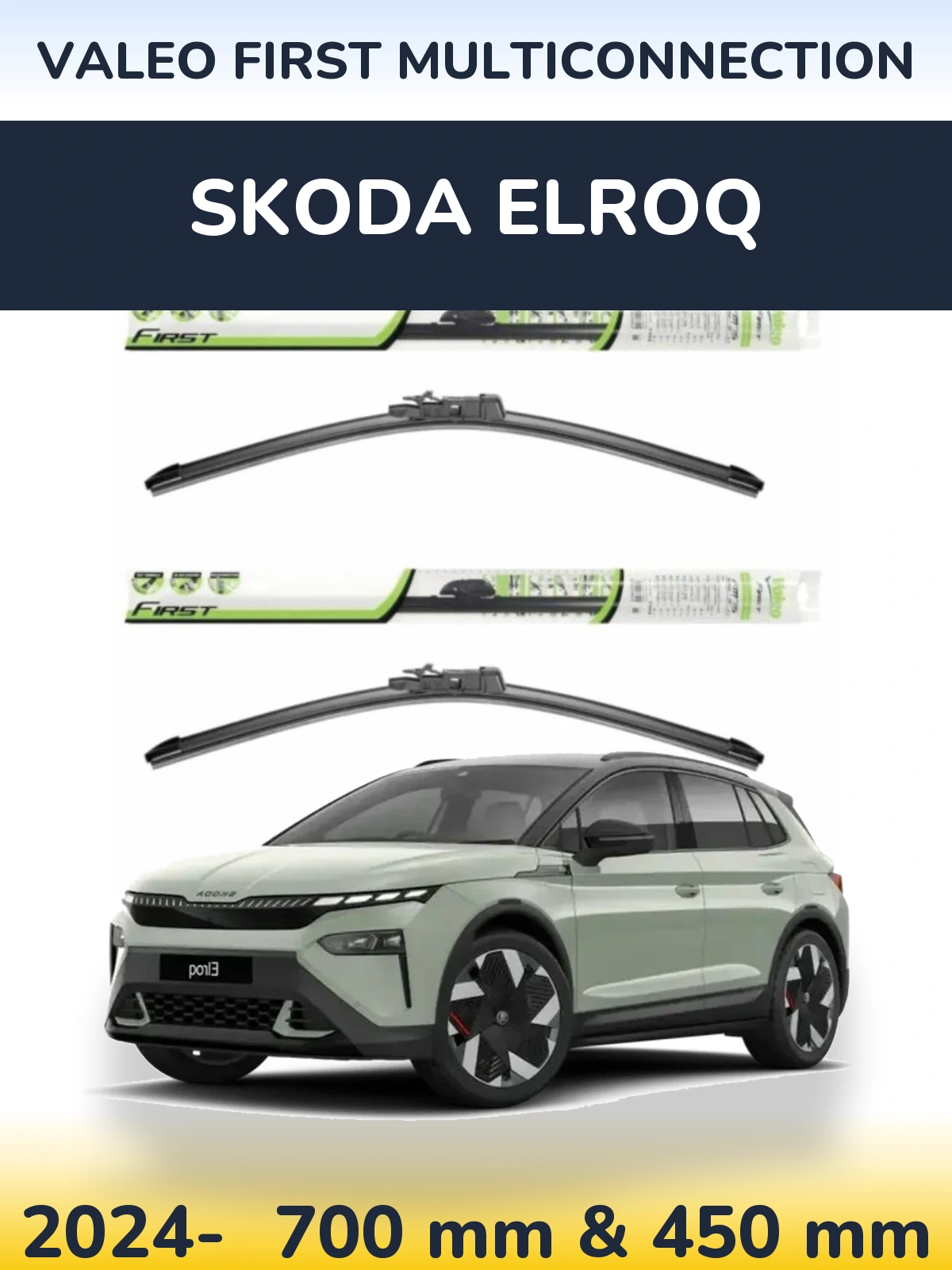 Komplet przednich wycieraczek Valeo First MultiConnection 700 & 450 mm do Skoda Elroq 2024-2026