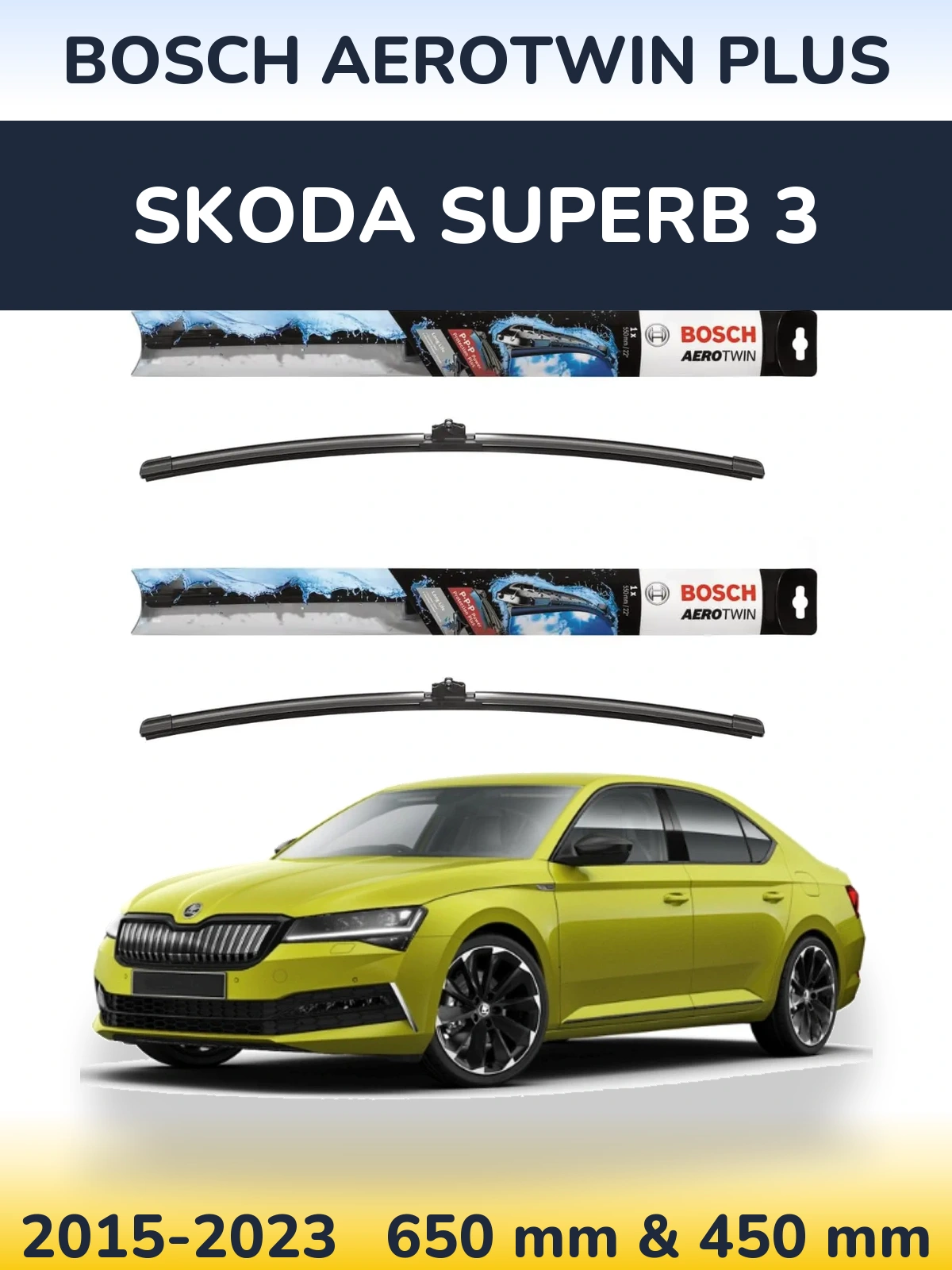 Front wiper blade set BOSCH AeroTwin Plus 650 & 450 мм for Skoda Superb 3 2015-2023