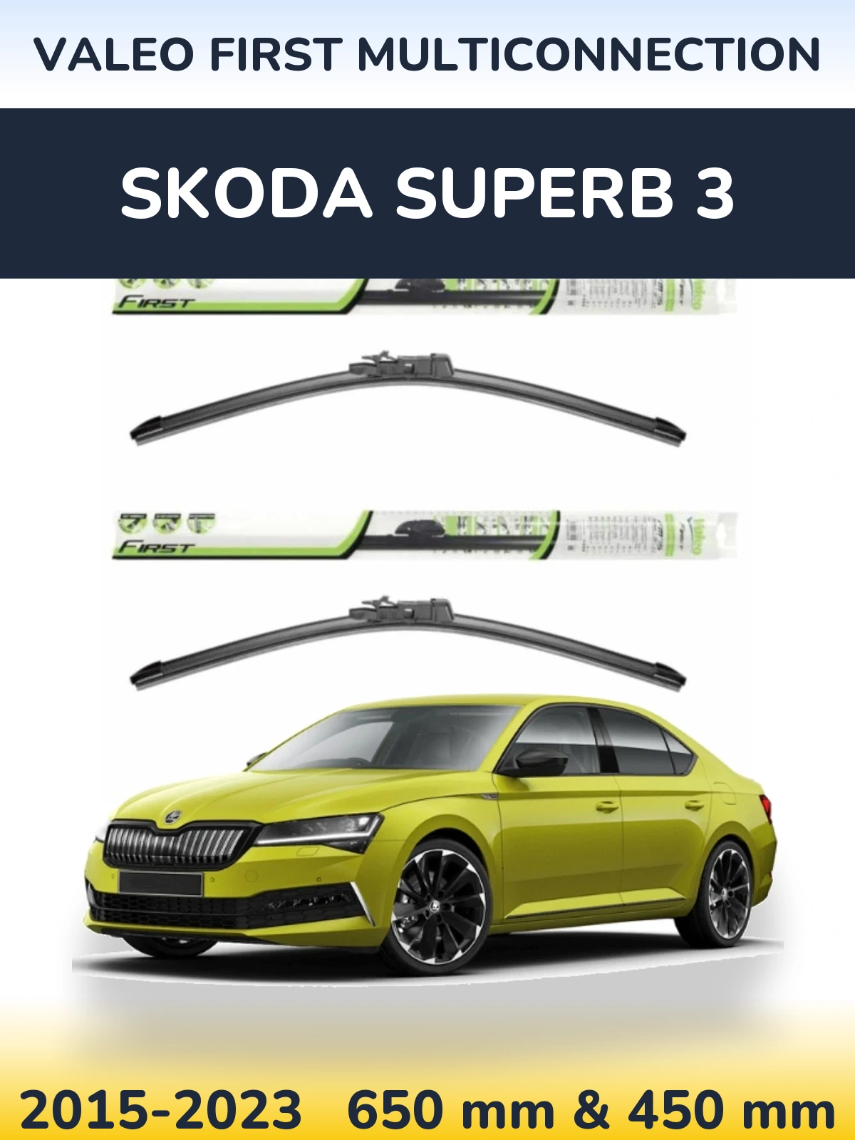 Front wiper blade set Valeo First MultiConnection 650 & 450 мм for Skoda Superb 3 2015-2023