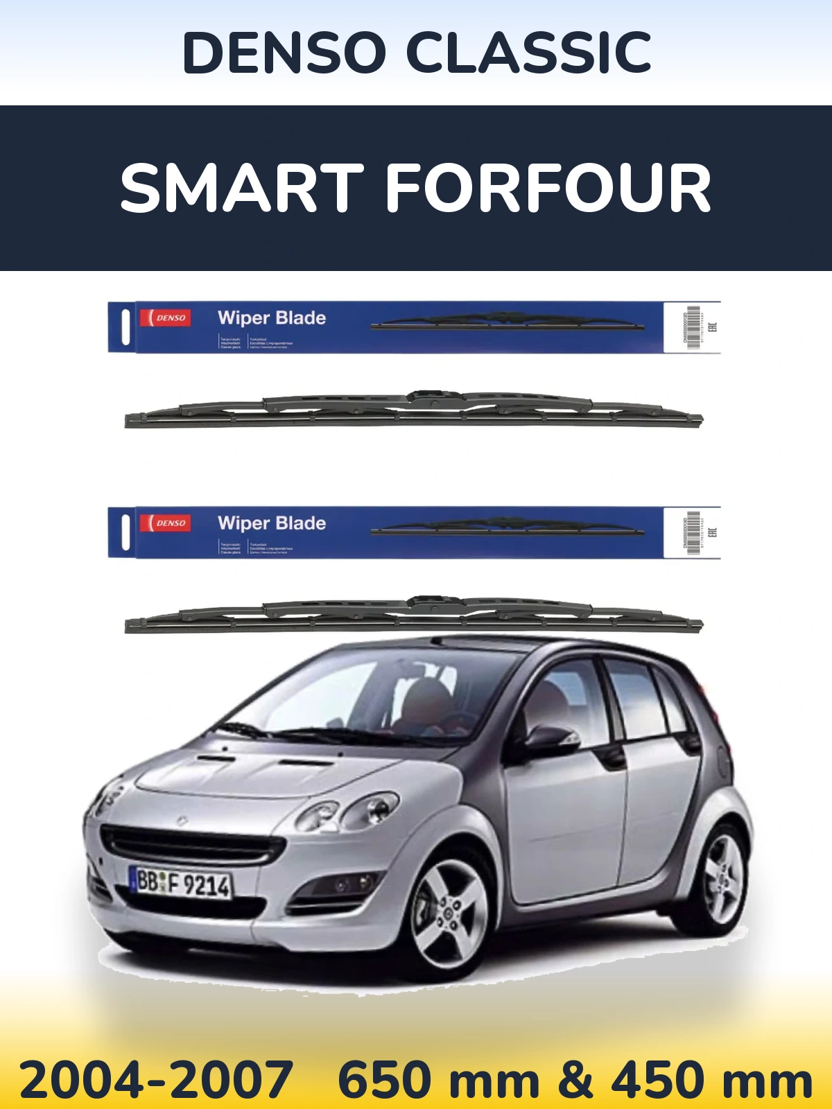 Front wiper blade set Denso Classic 650 & 450 mm for Smart Forfour 2004-2007