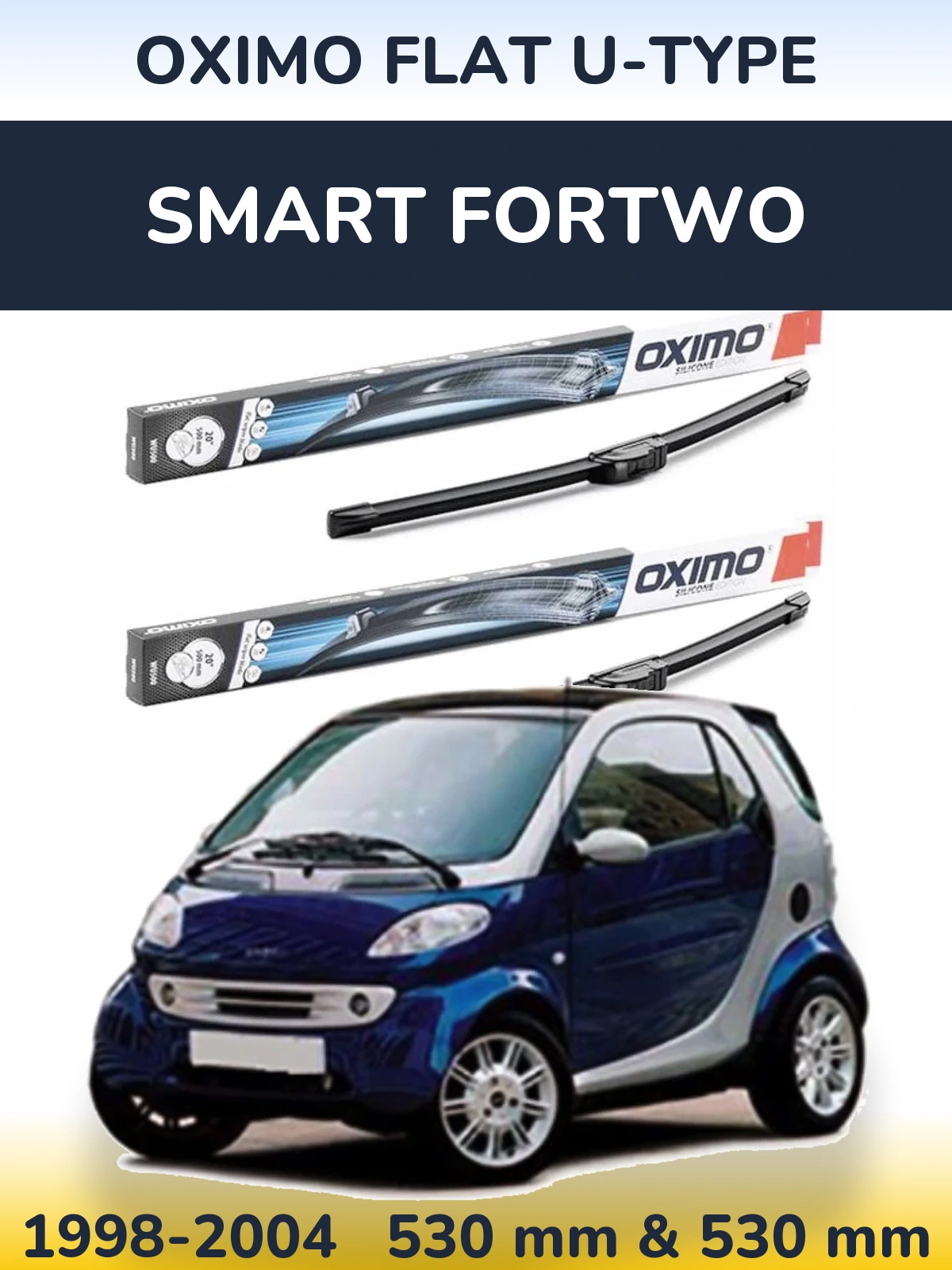 Komplet przednich wycieraczek Oximo Flat U-type 530 & 530 mm do Smart Fortwo 1998-2004