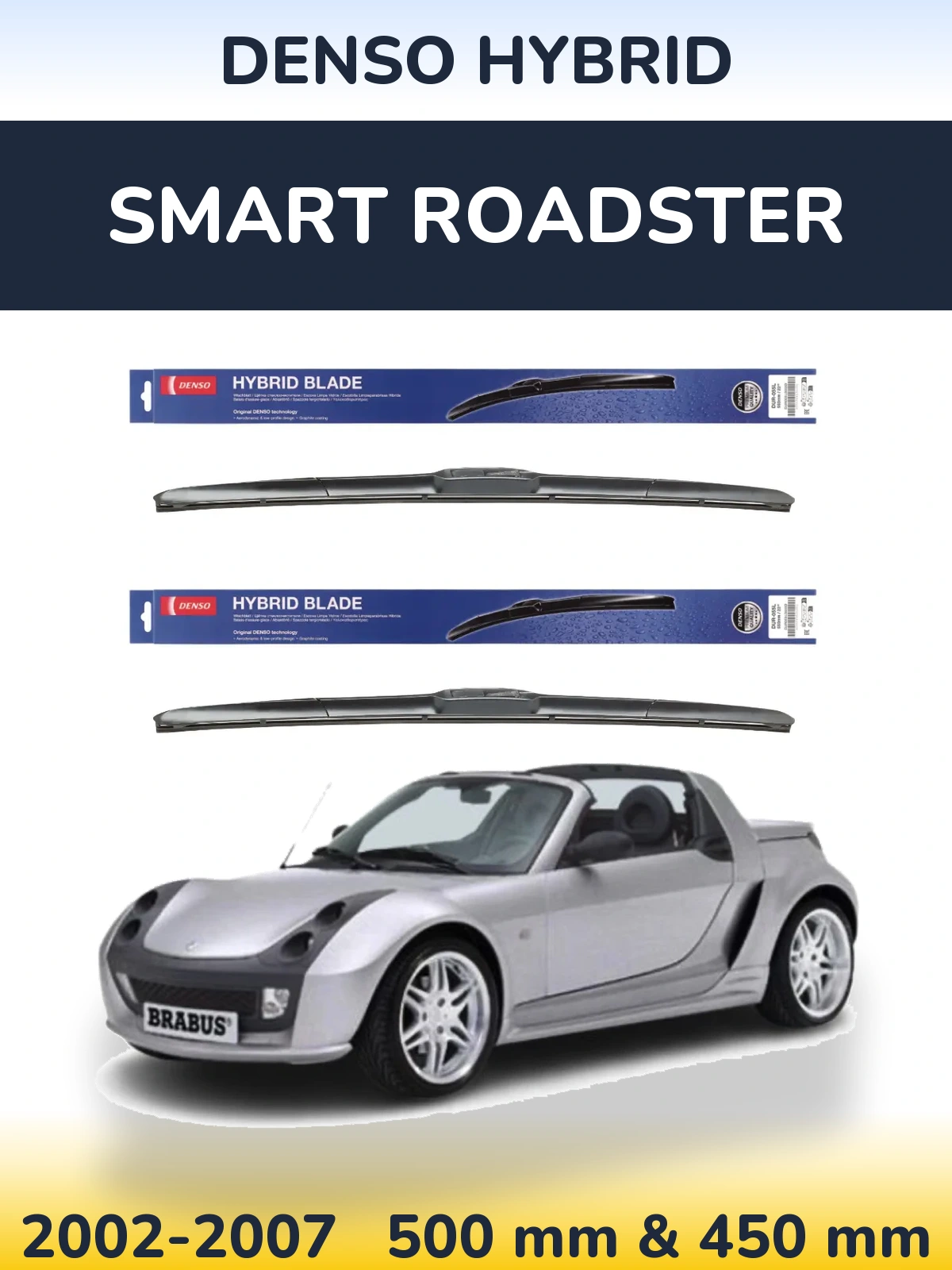 Front wiper blade set Denso Hybrid 500 & 450 mm for Smart Roadster 2002-2007