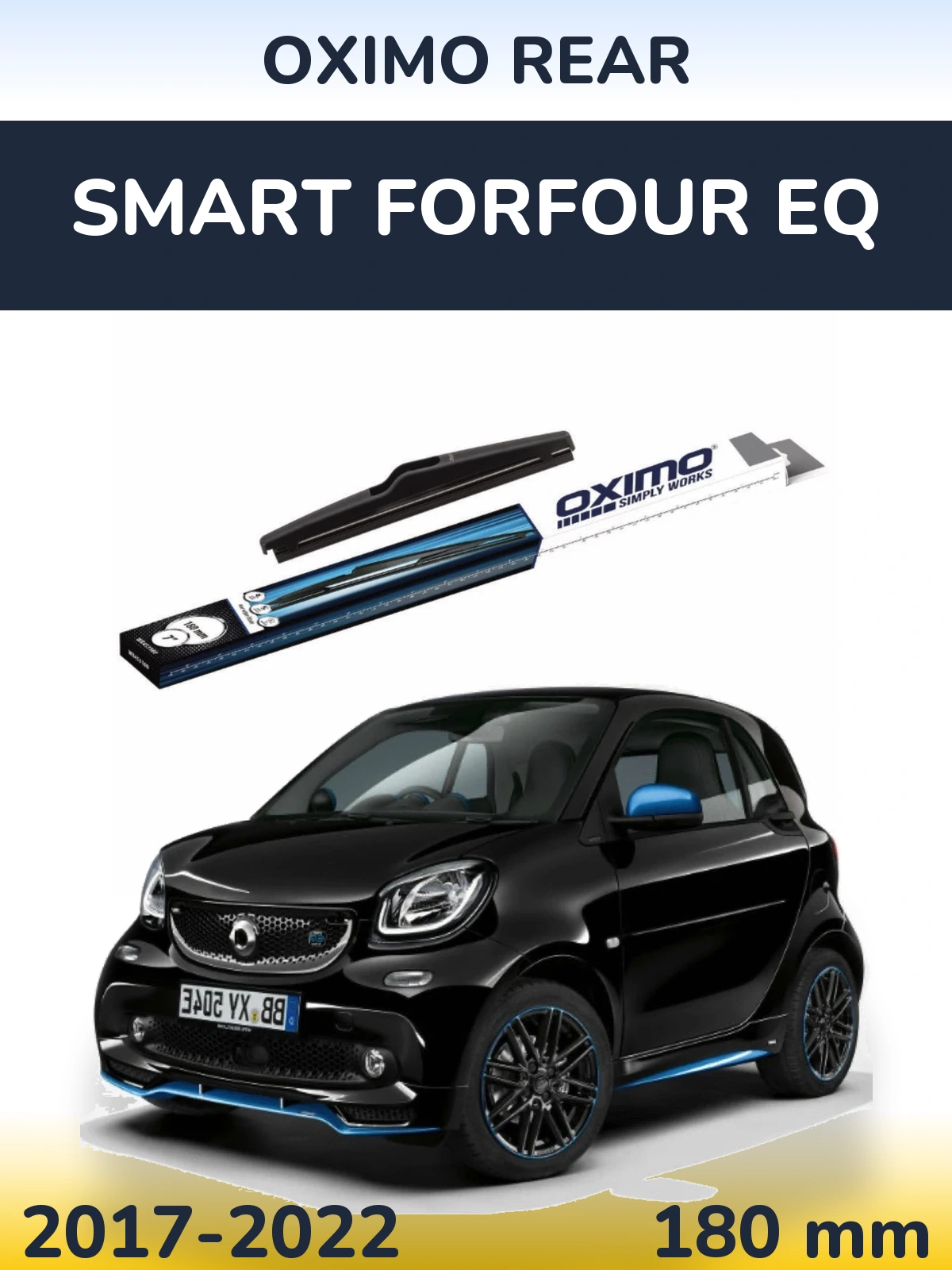 Rear wiper blade Oximo Rear 180 mm for Smart Forfour EQ 2017-2022