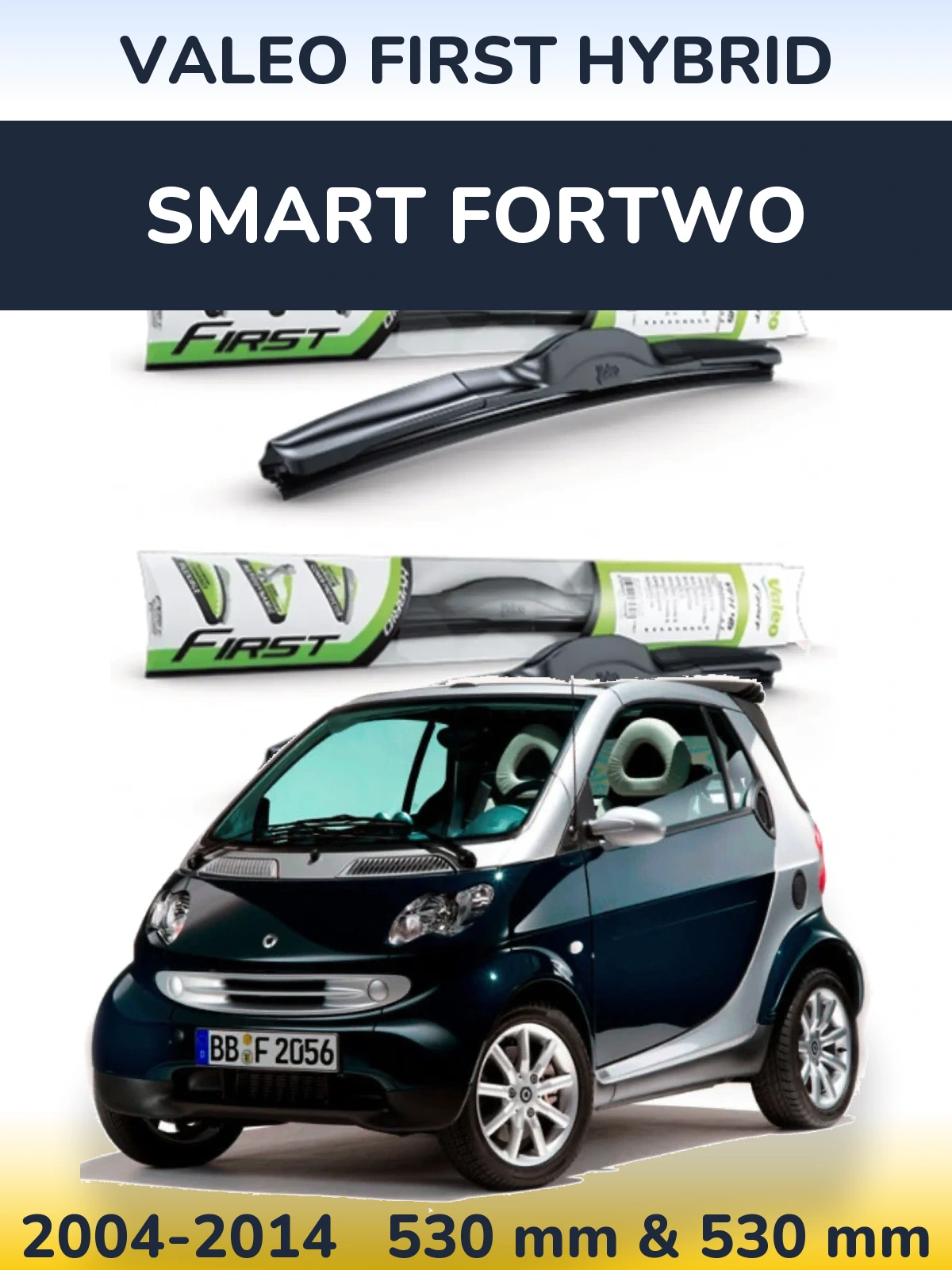 Front wiper blade set Valeo First Hybrid 530 & 530 мм for Smart Fortwo 2004-2014