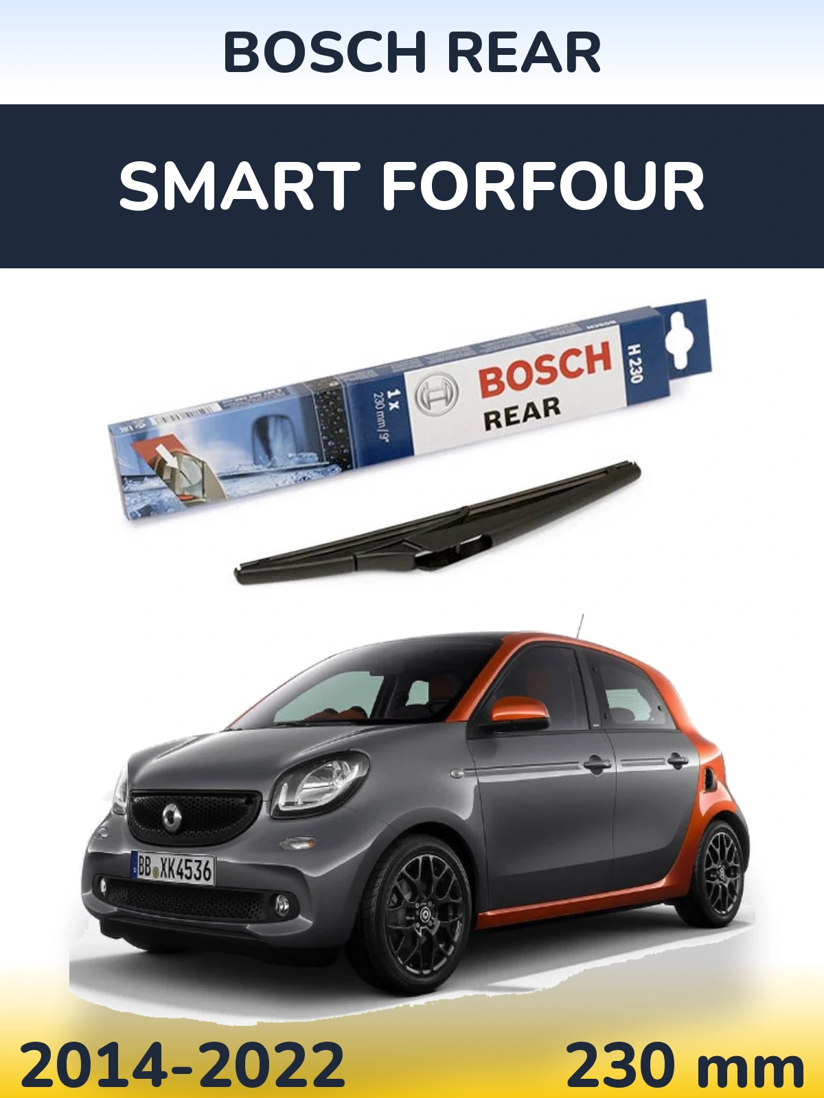 Rear wiper blade BOSCH Rear 230 мм for Smart Forfour 2014-2022