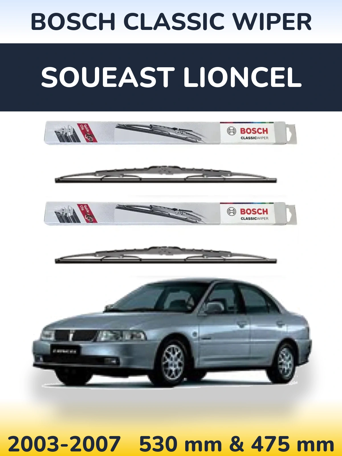 Komplet przednich wycieraczek BOSCH Classic Wiper 530 & 475 mm do Soueast Lioncel 2003-2007