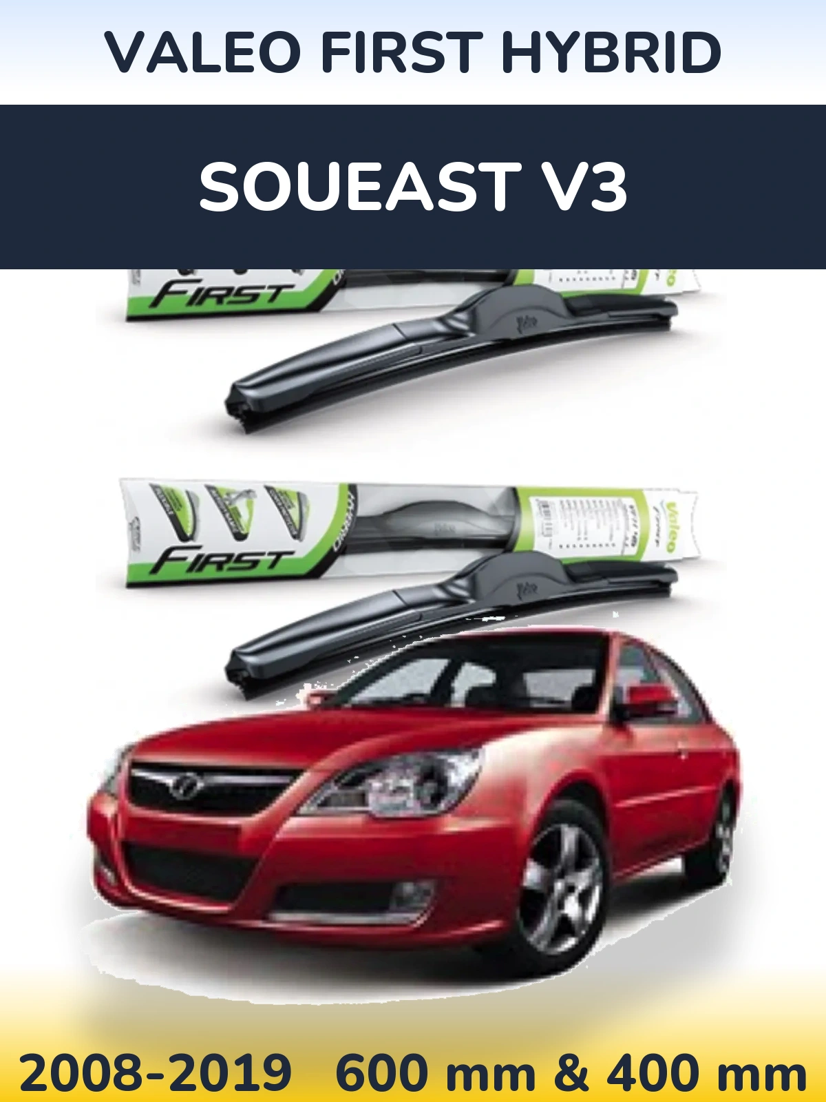 Front wiper blade set Valeo First Hybrid 600 & 400 мм for Soueast V3 2008-2019