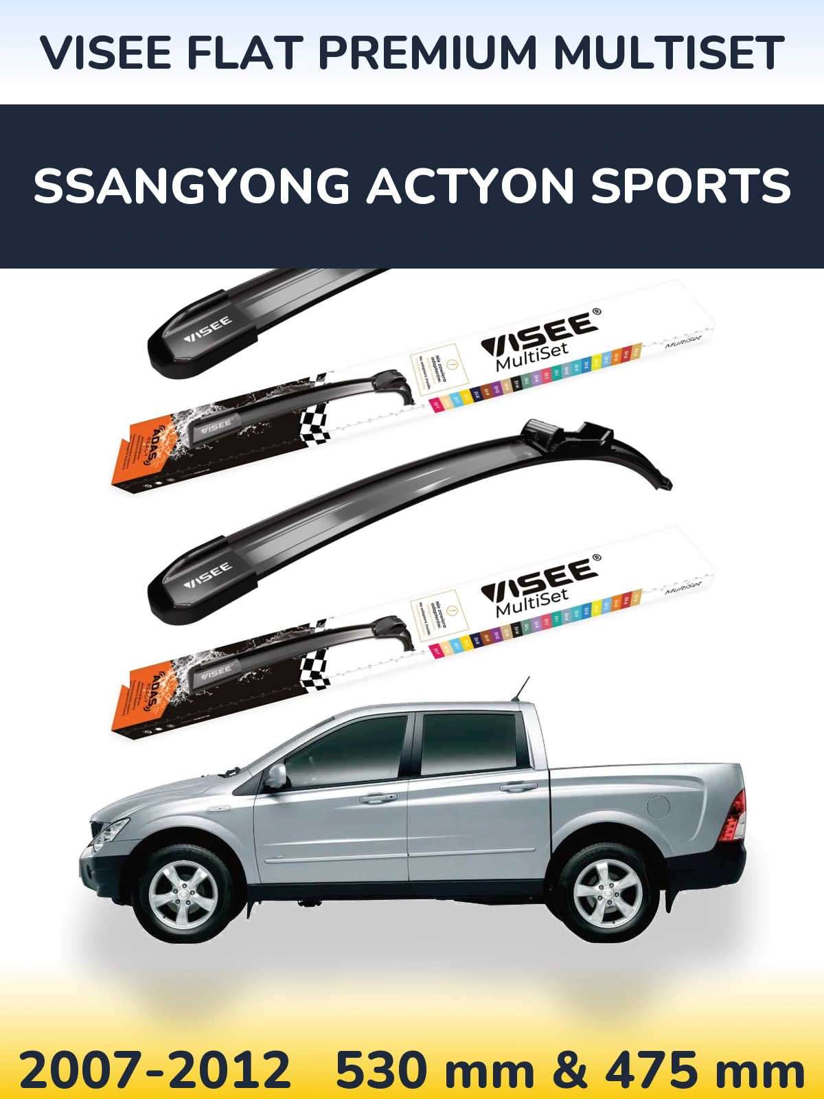 Front wiper blade set VISEE FLAT PREMIUM MultiSet 530 & 475 мм for SsangYong Actyon Sports 2007-2012