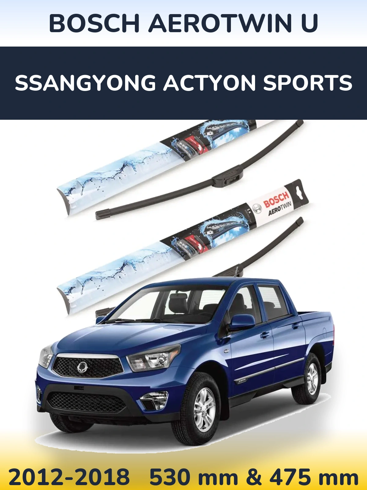 Komplet przednich wycieraczek BOSCH AeroTwin U 530 & 475 mm do SsangYong Actyon Sports 2012-2018