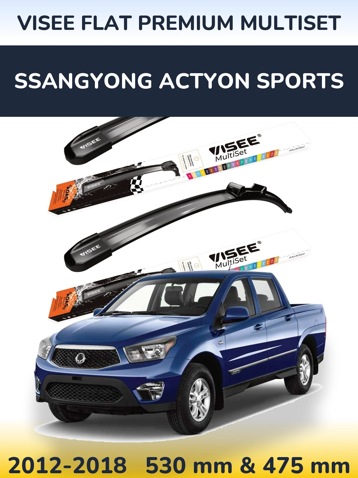 Komplet przednich wycieraczek VISEE FLAT PREMIUM MultiSet 530 & 475 mm do SsangYong Actyon Sports 2012-2018
