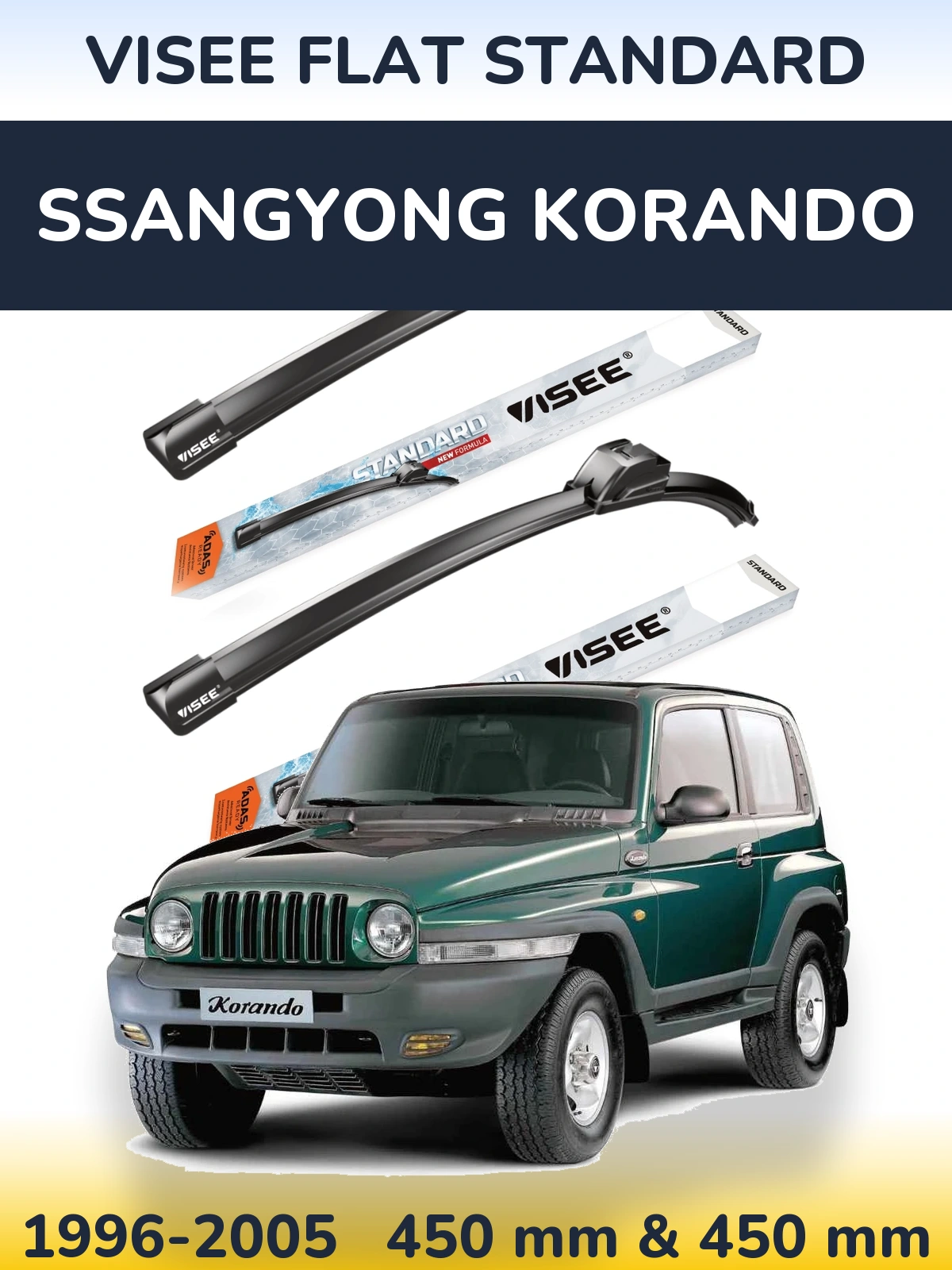 Front wiper blade set VISEE FLAT STANDARD 450 & 450 mm for SsangYong Korando 1996-2005