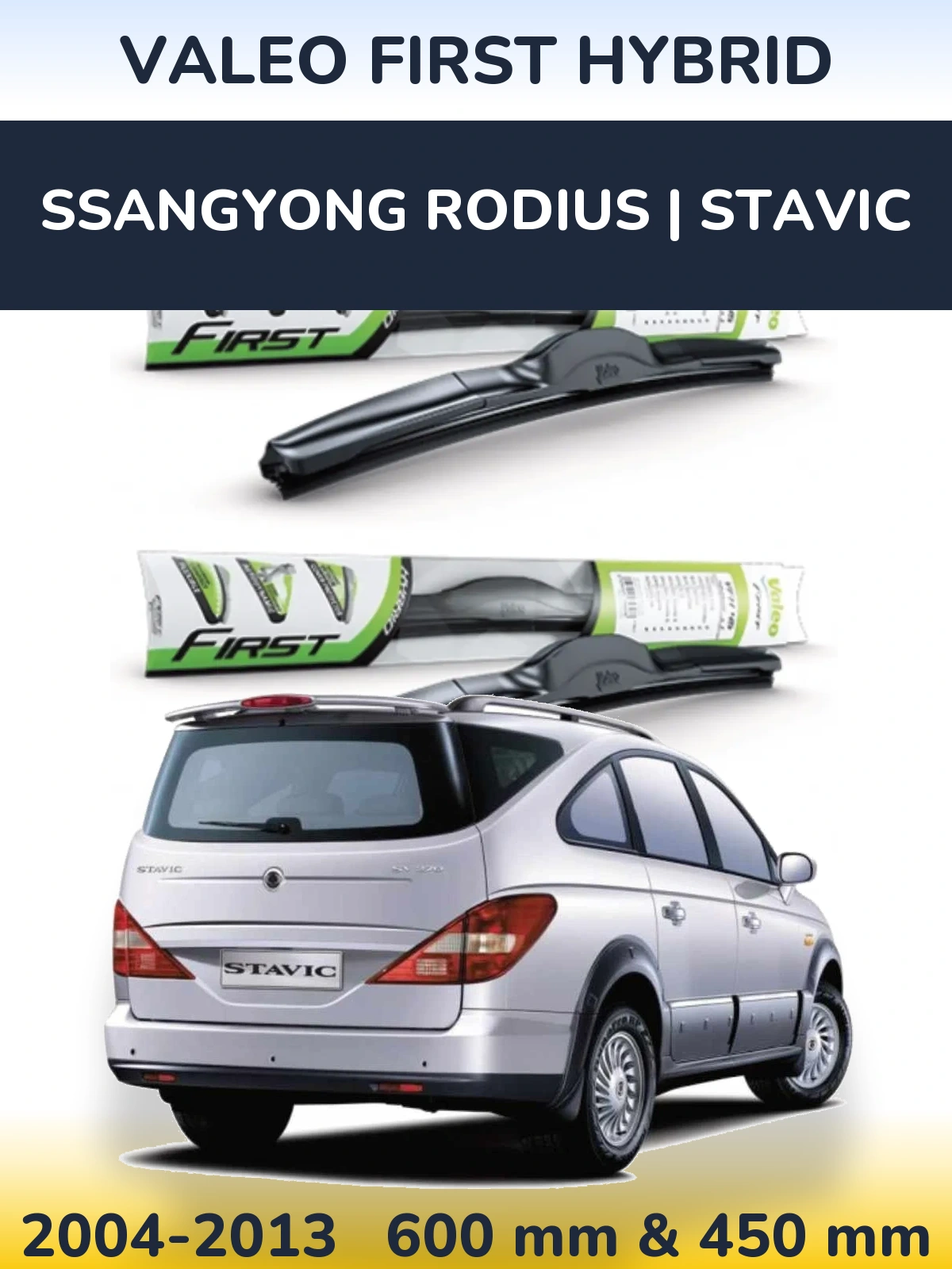 Front wiper blade set Valeo First Hybrid 600 & 450 mm for SsangYong Rodius | Stavic 2004-2013