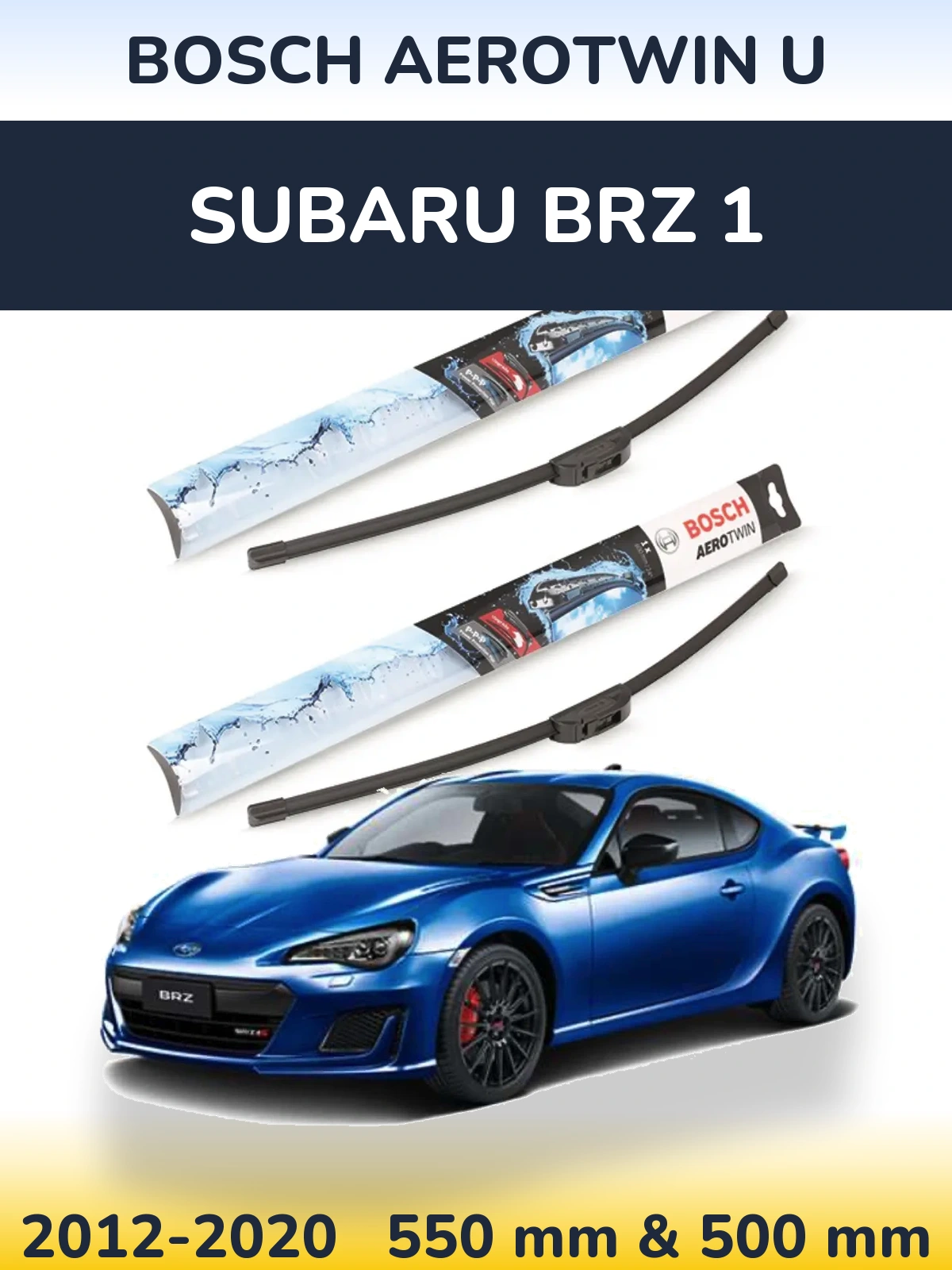 Комплект передних дворников BOSCH AeroTwin U 550 & 500 мм для Subaru BRZ 1 2012-2020