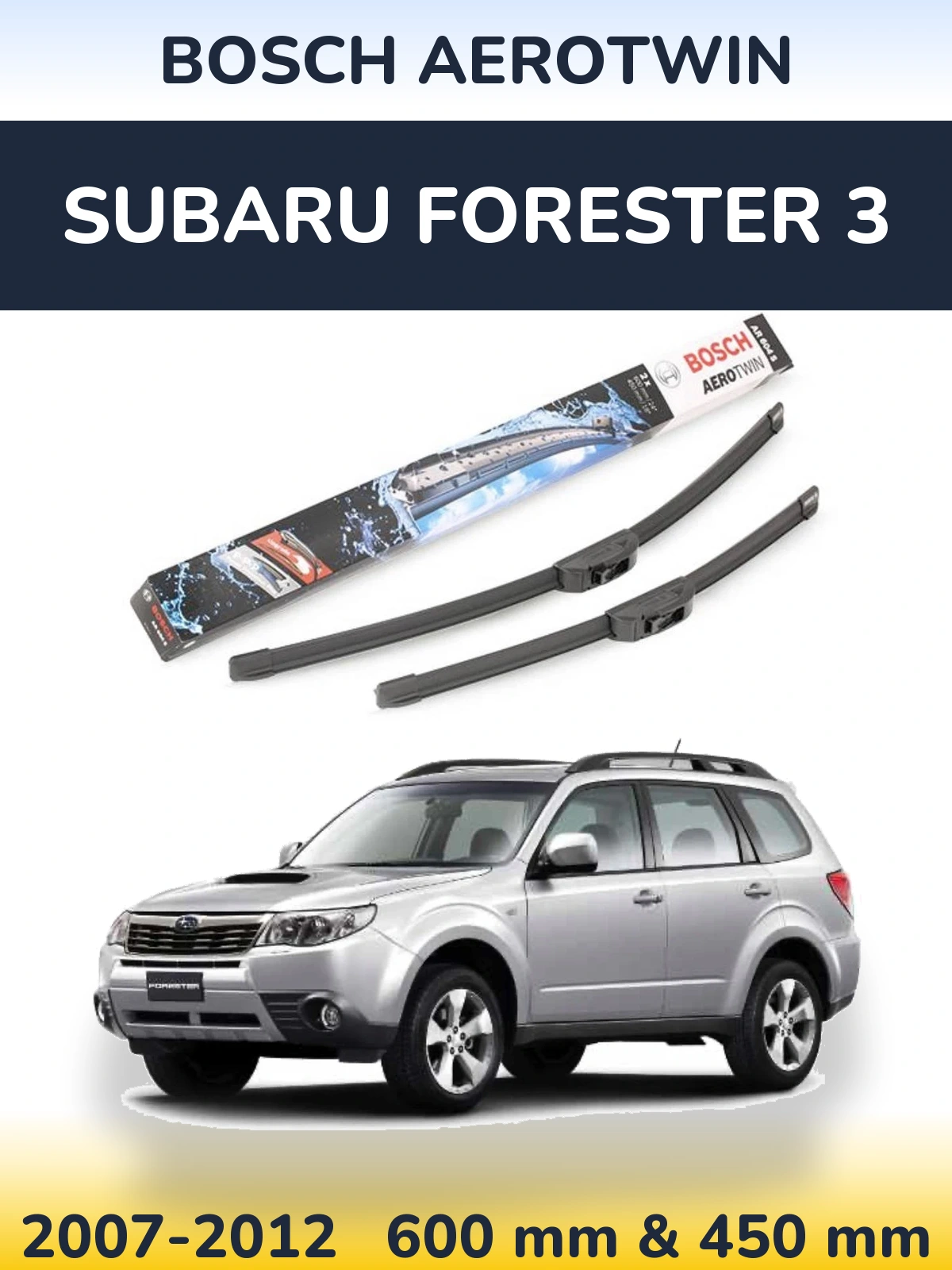 Front wiper blade set BOSCH AeroTwin 600 & 450 mm for Subaru Forester 3 2007-2012